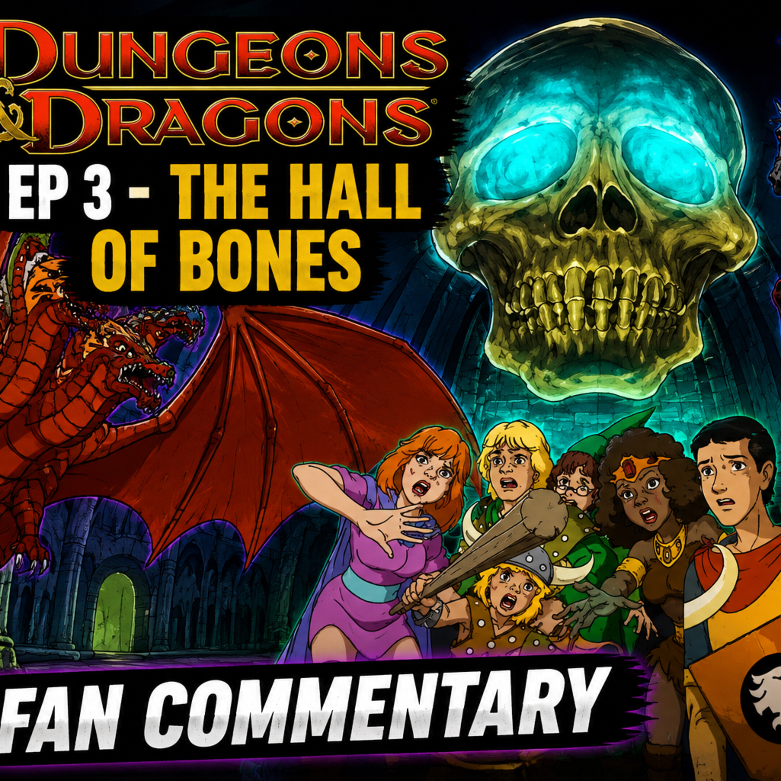Dungeons & Dragons – Episode 3: The Hall of Bones | Fan Commentary episode artwork