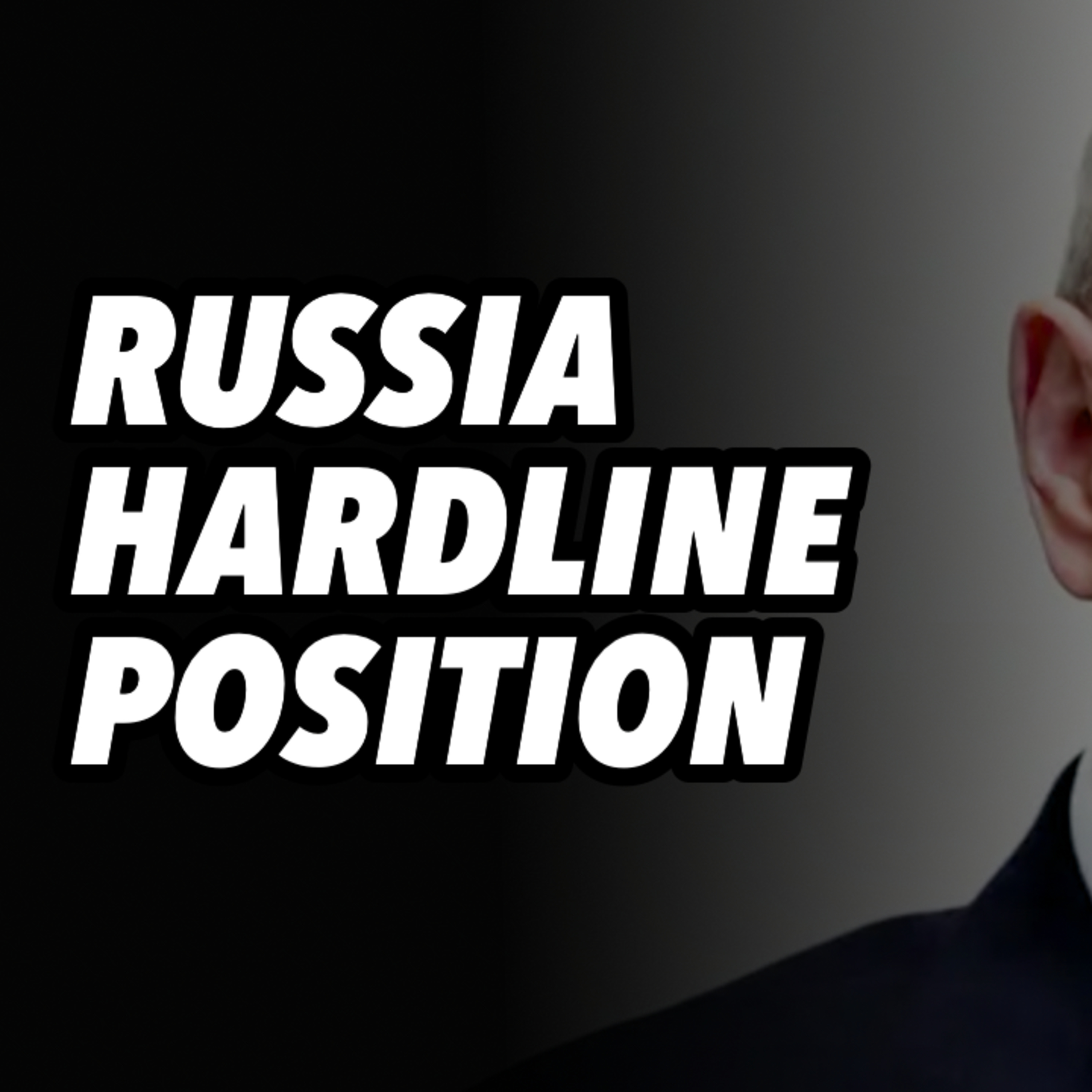 Russia hardline position, talks with Trump exhausted