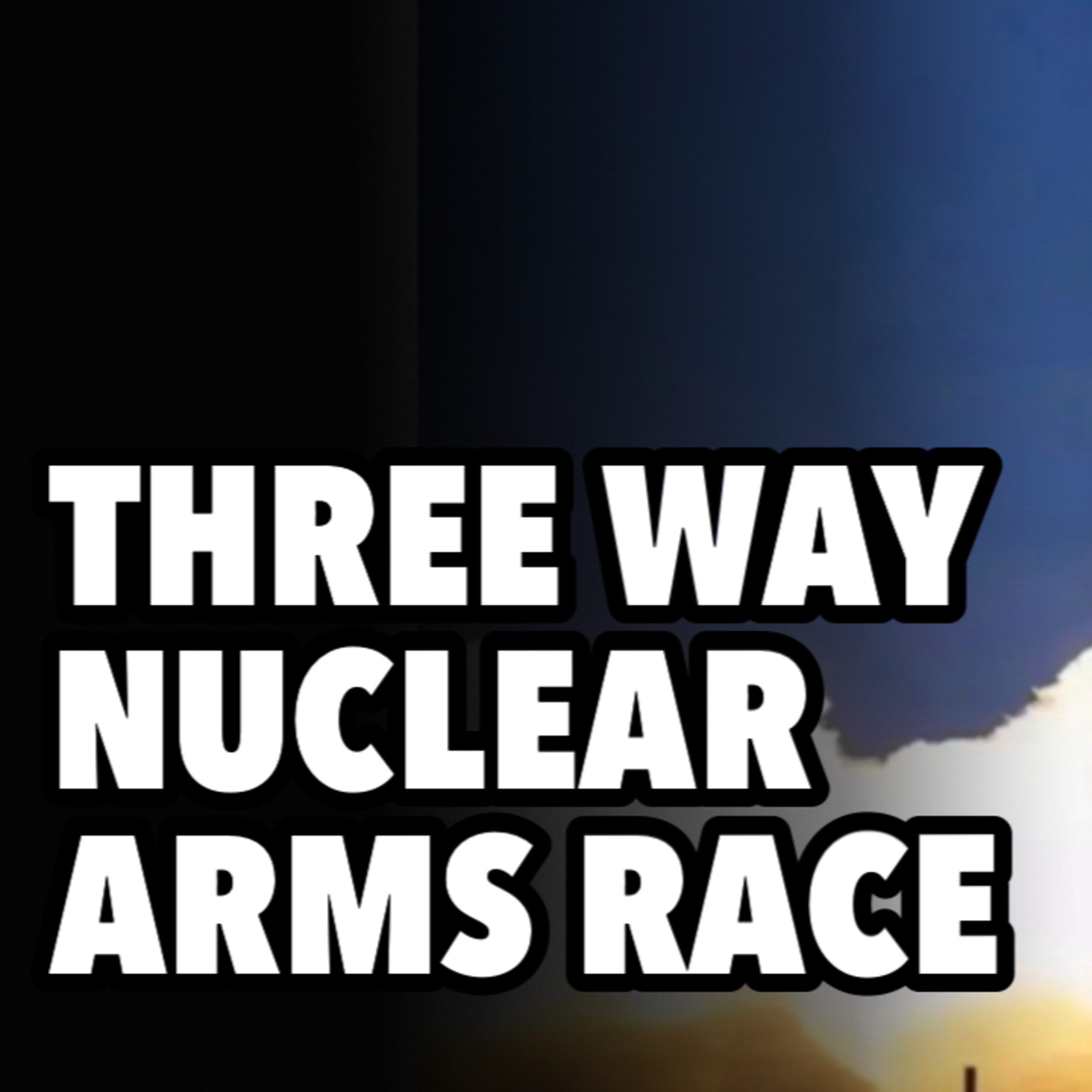 Arms control collapse. Three way nuclear race 