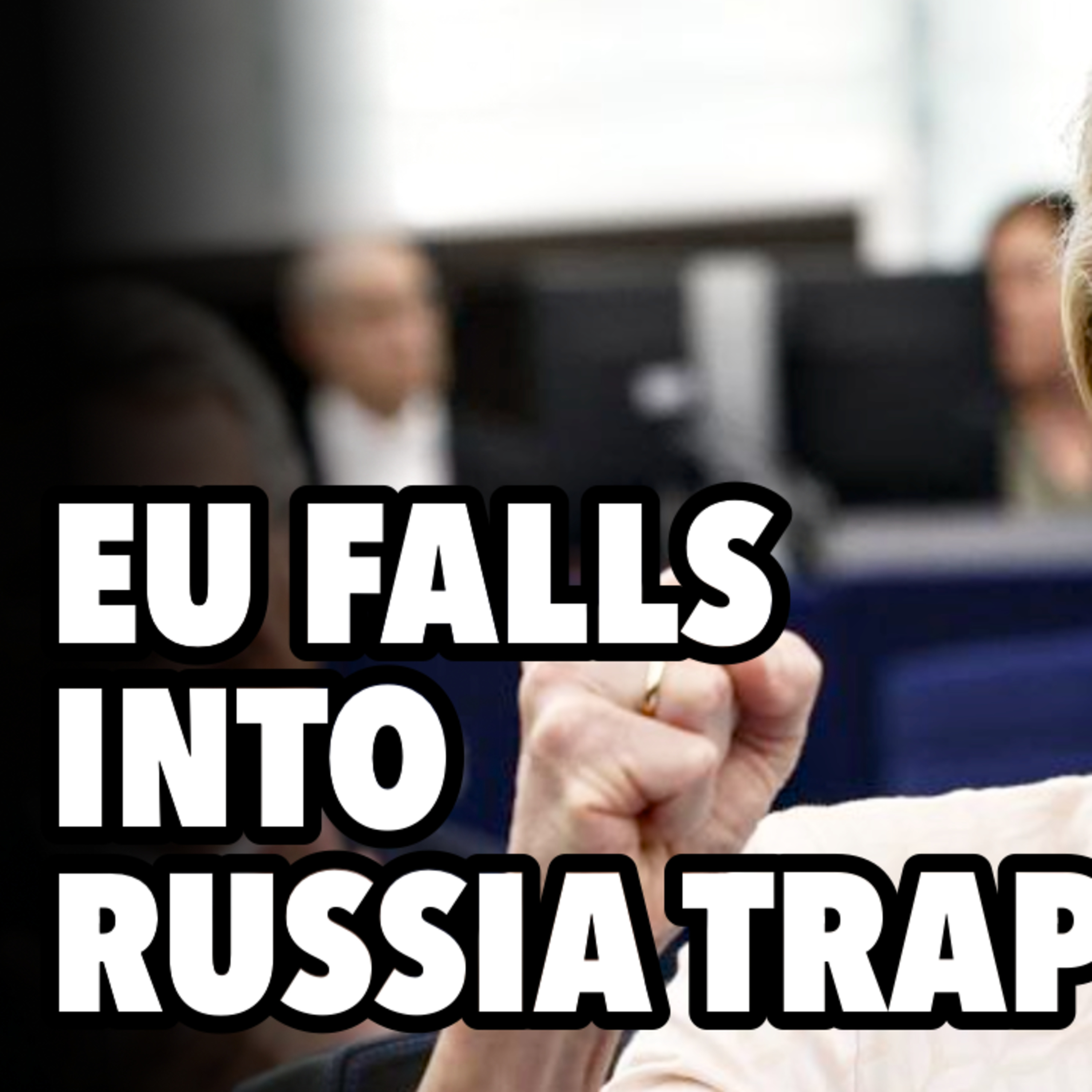 EU crosses RUBICON, permanent Russian asset FREEZE