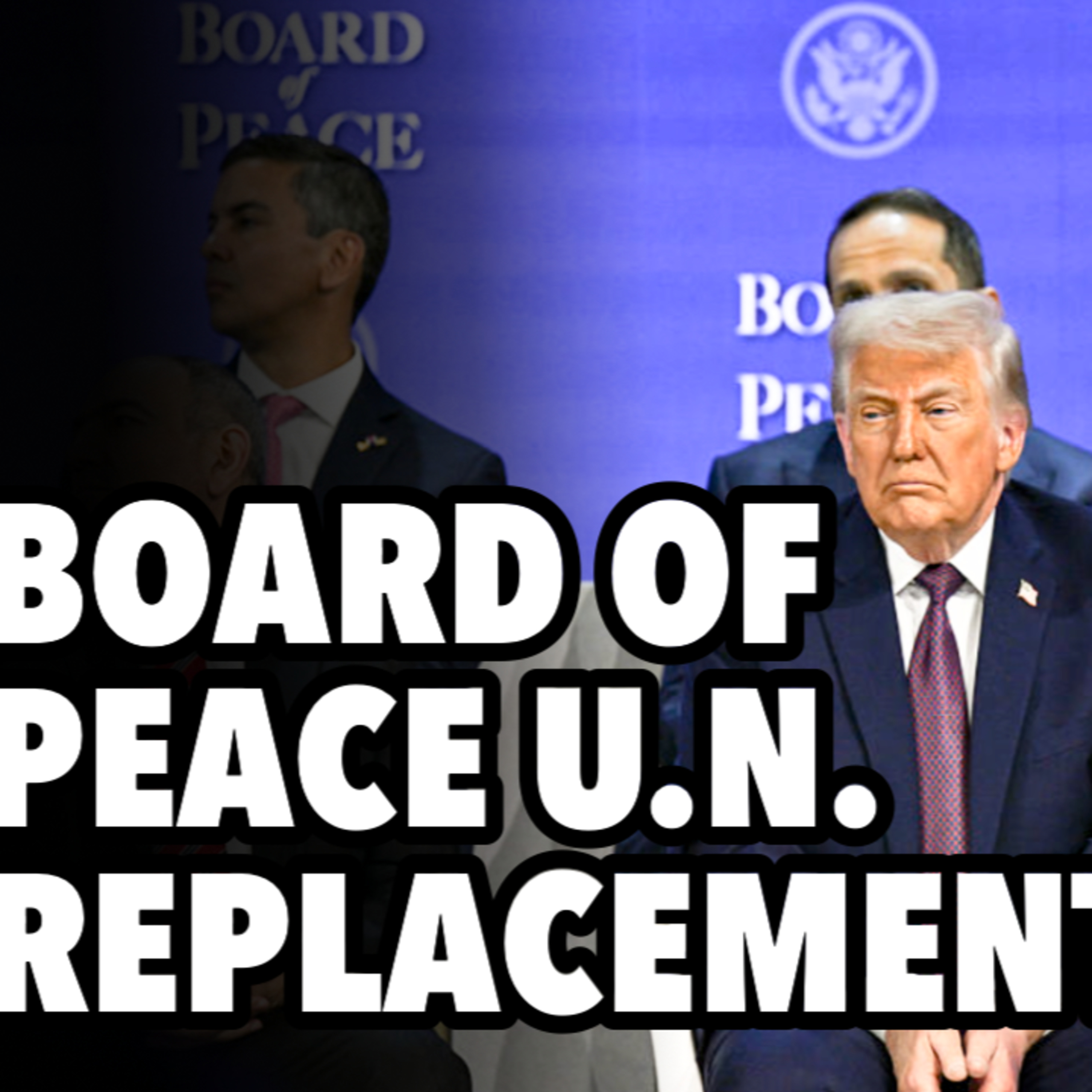 Board of Peace, Putin invite and US attempt to replace UN