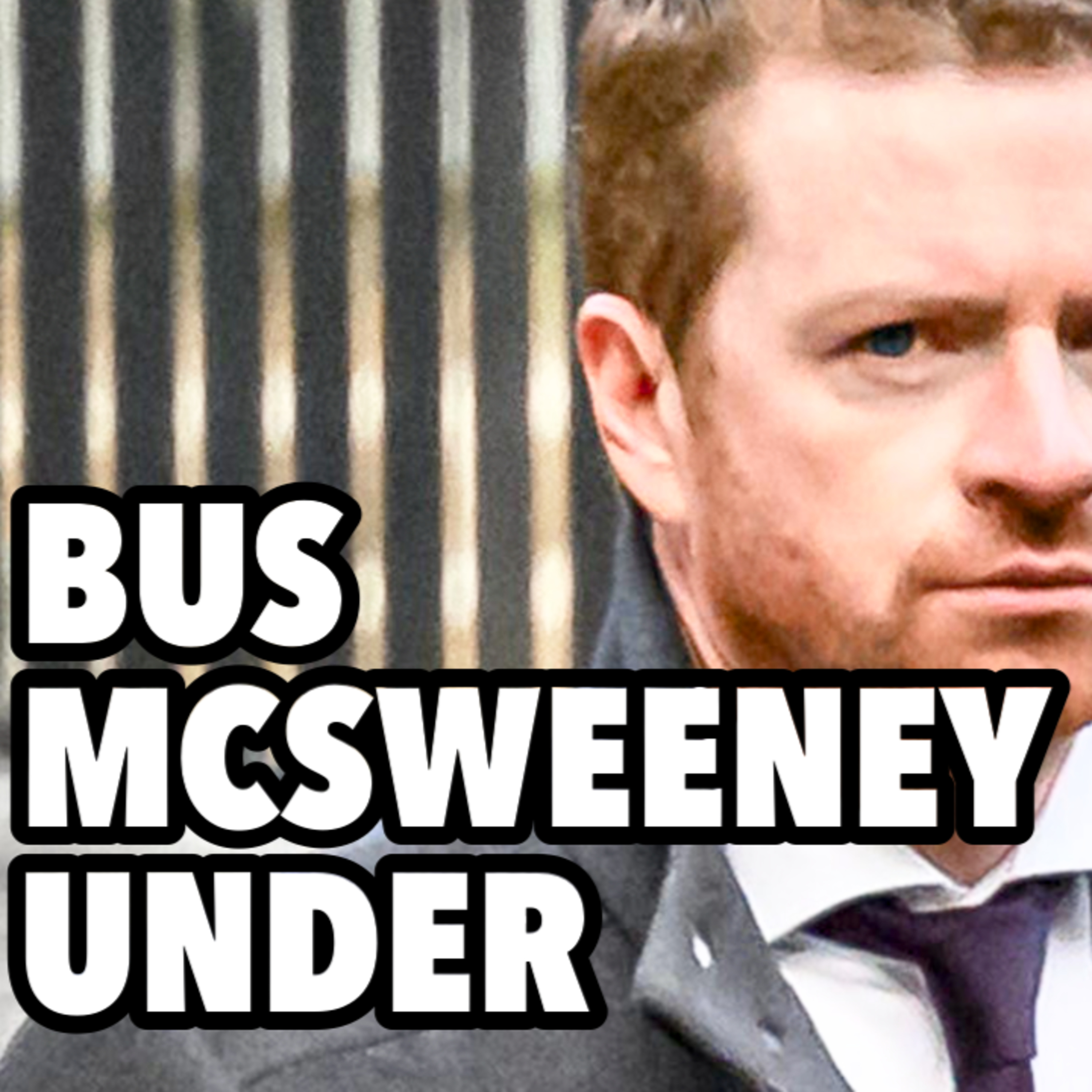 Under the bus McSweeney. Starmer regime scrambles to keep power