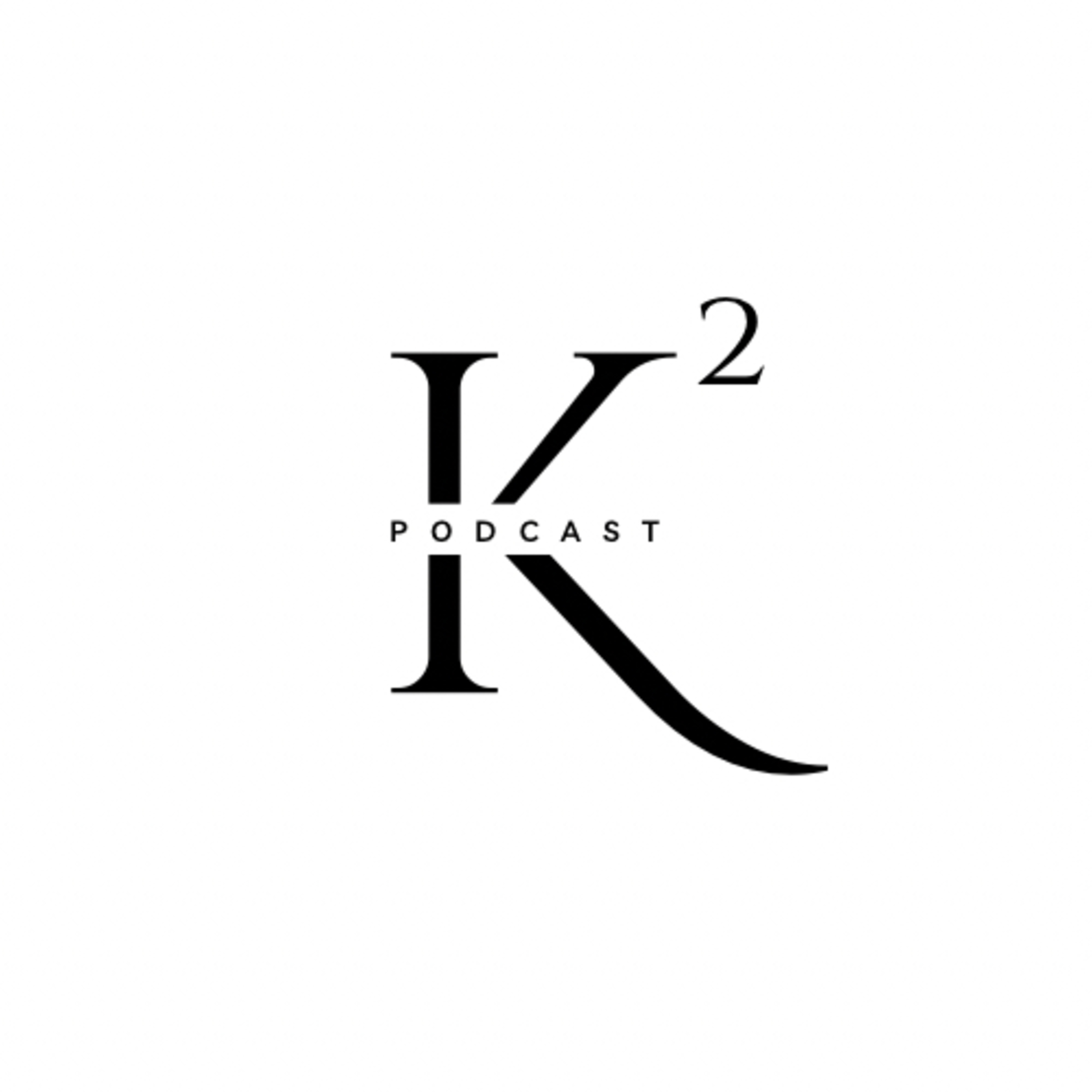 K Squared Podcast