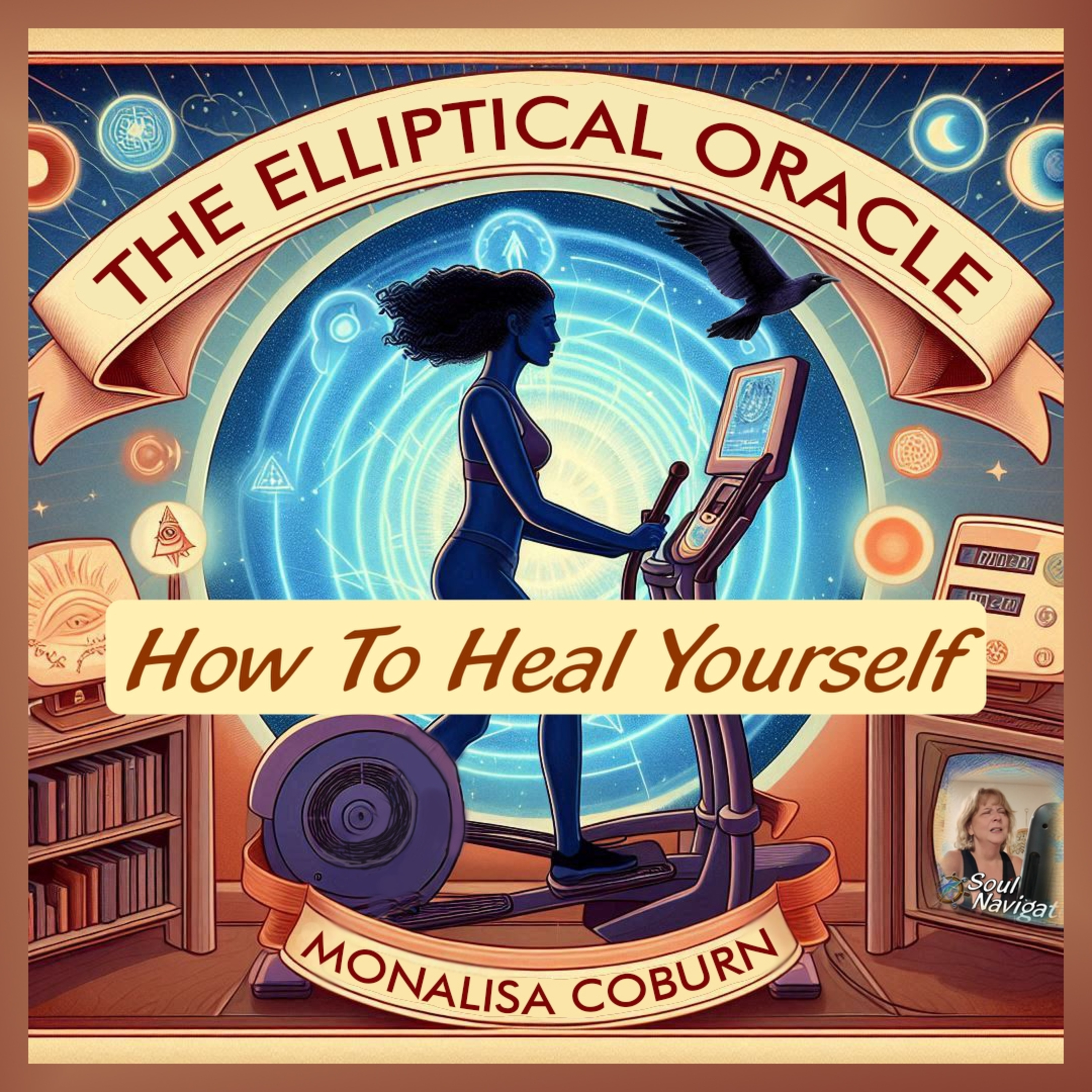 #7 How to Heal Yourself | The Elliptical Oracle