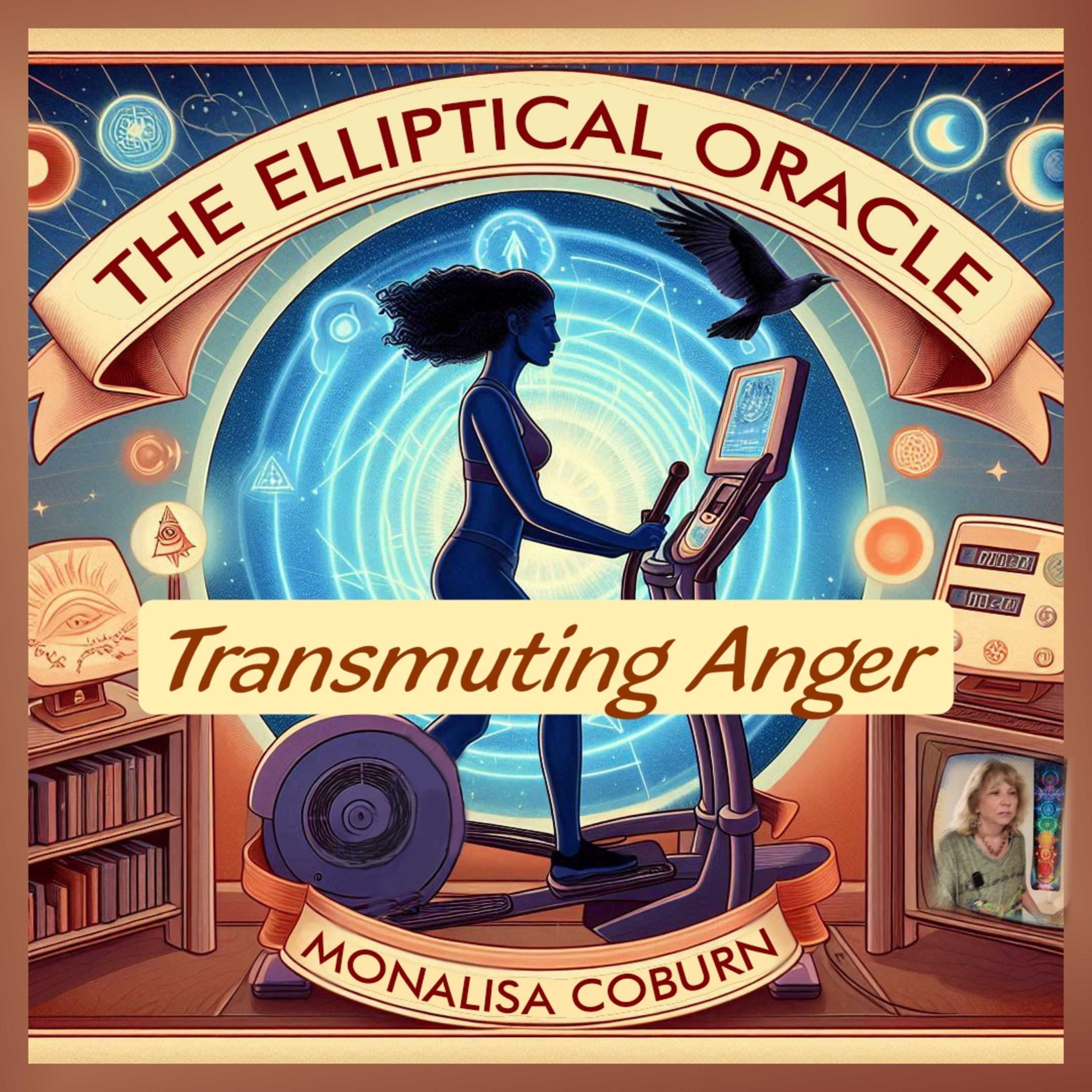 #25 Transmuting Anger: The Elliptical Oracle Episode with Dr. MonaLisa Coburn