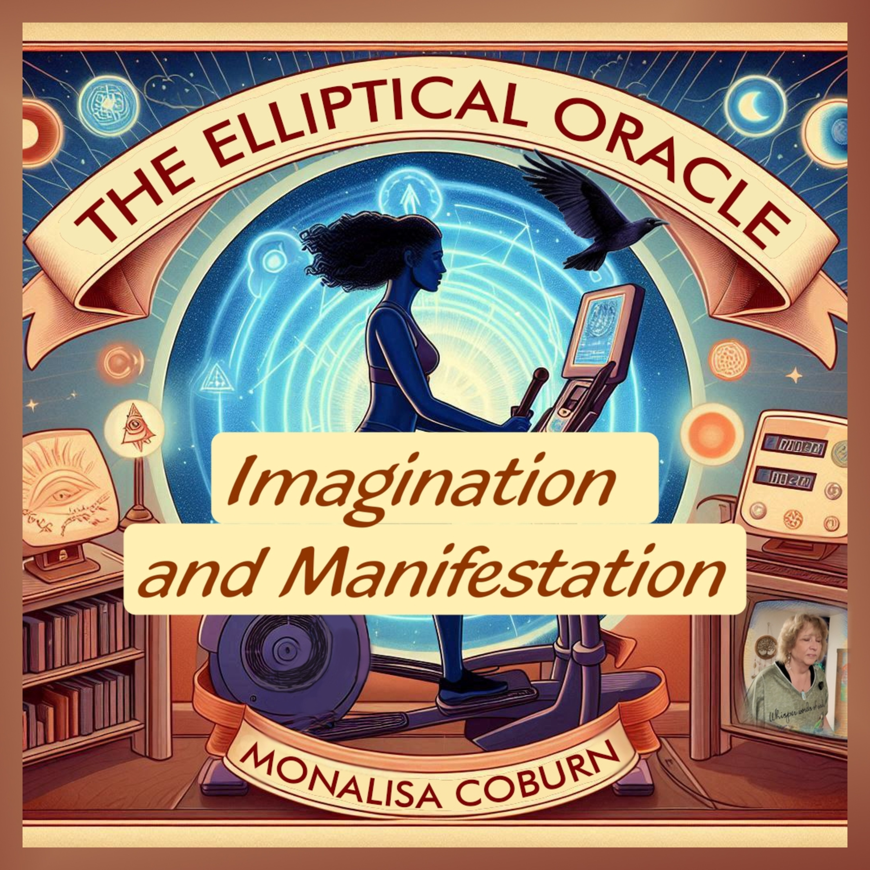 #37 Imagination & Manifestation: Awakening Your Creative Power—The Elliptical Oracle