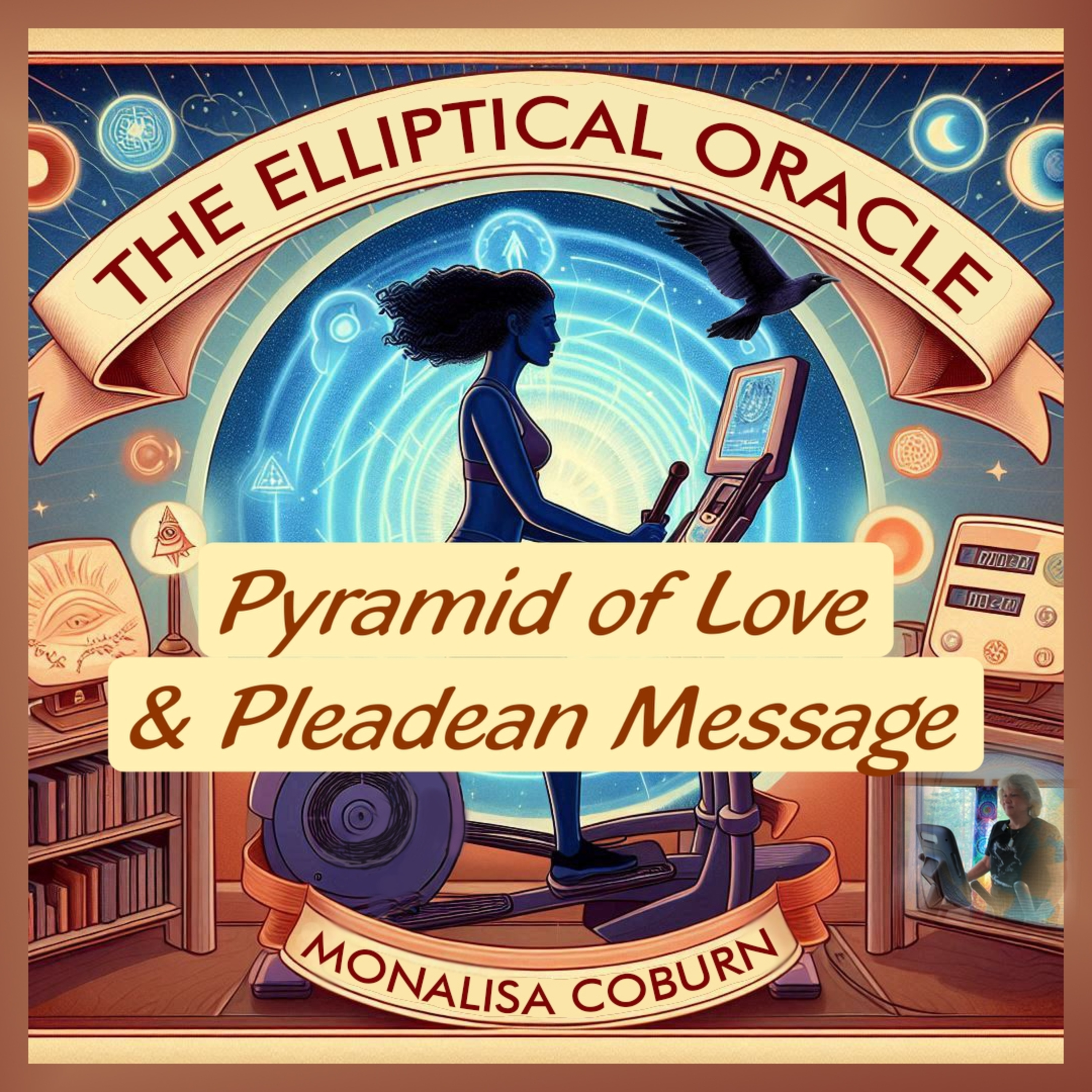 #50 Awakening Through the Pyramid of Love Energy Healing + Pleiadian Contact - The Elliptical Oracle with Dr. MonaLisa Coburn
