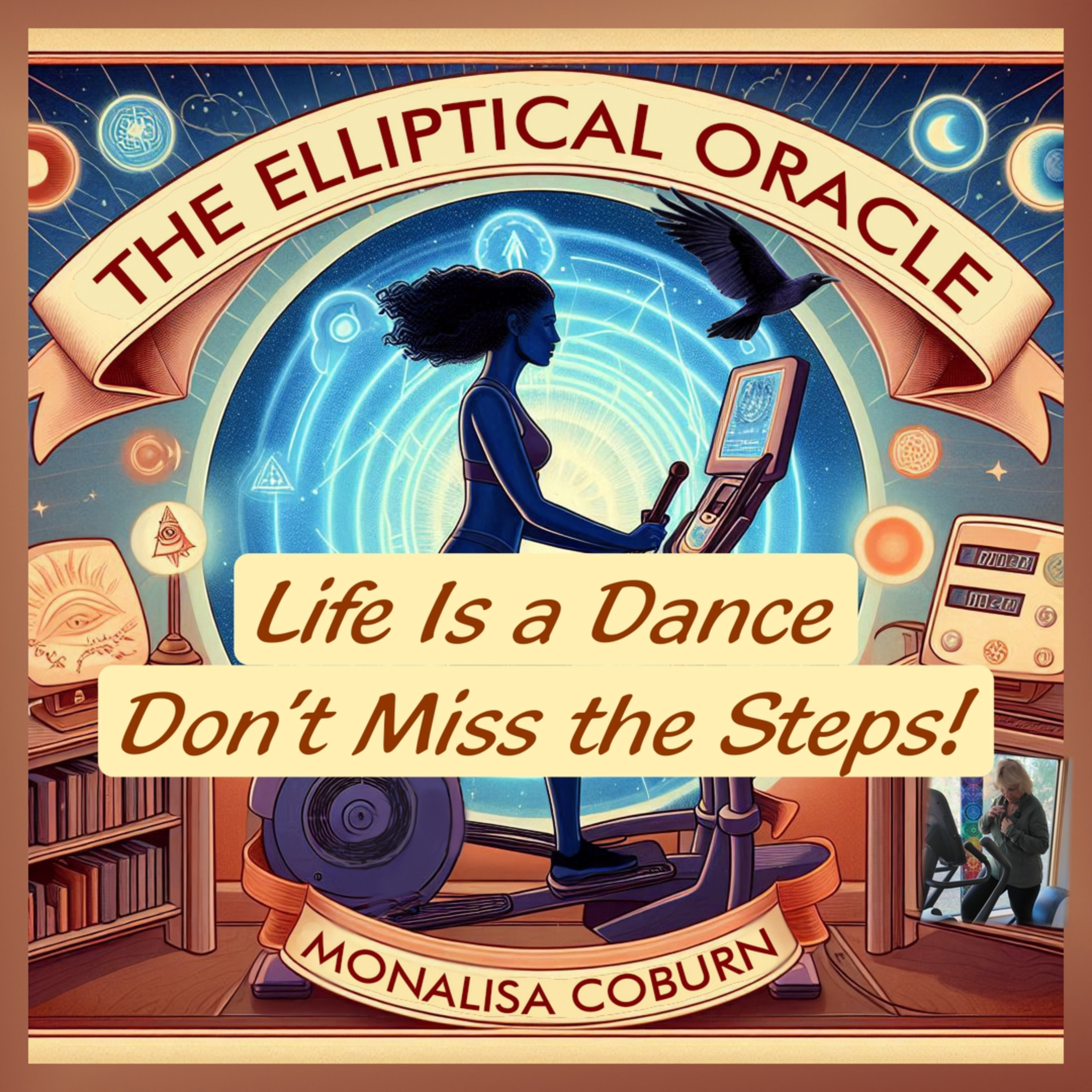 The Elliptical Oracle™ with Dr. MonaLisa Coburn