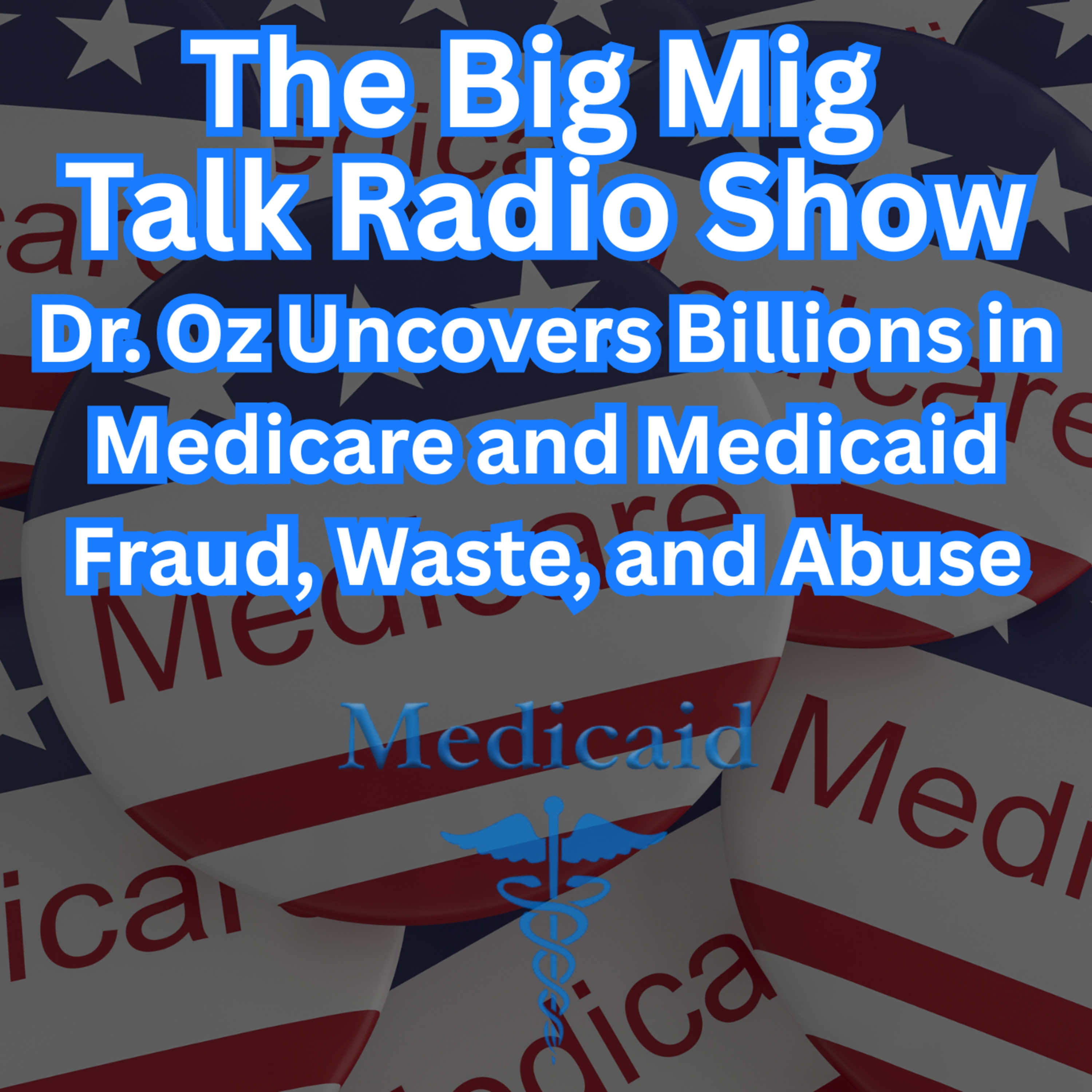Billions Uncovered in Medicare and Medicaid Fraud, Waste, and Abuse |EP061 episode artwork