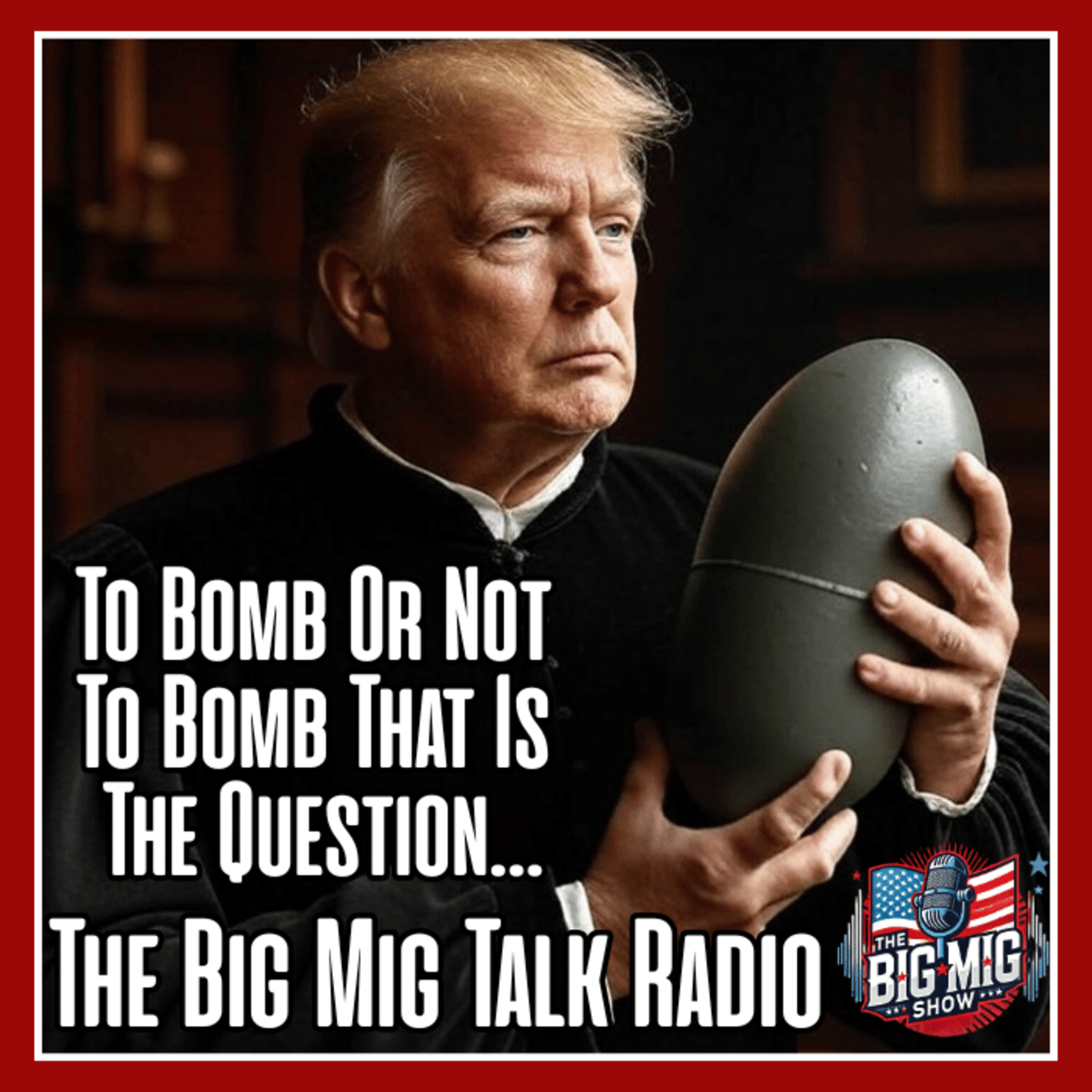 To Bomb Or Not To Bomb, That Is The Question EP069 episode artwork