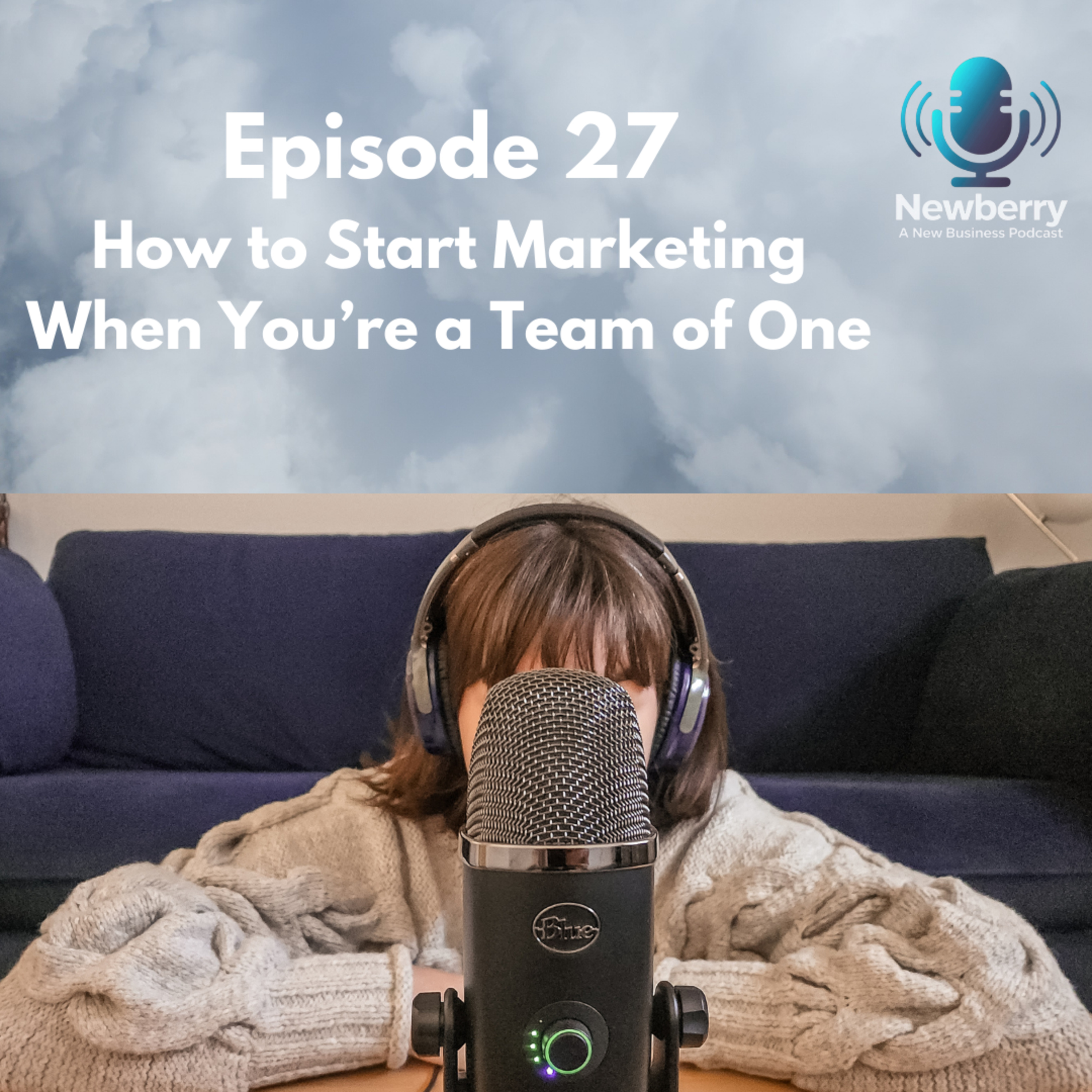 127 | How to Start Marketing When You’re a Team of One episode artwork