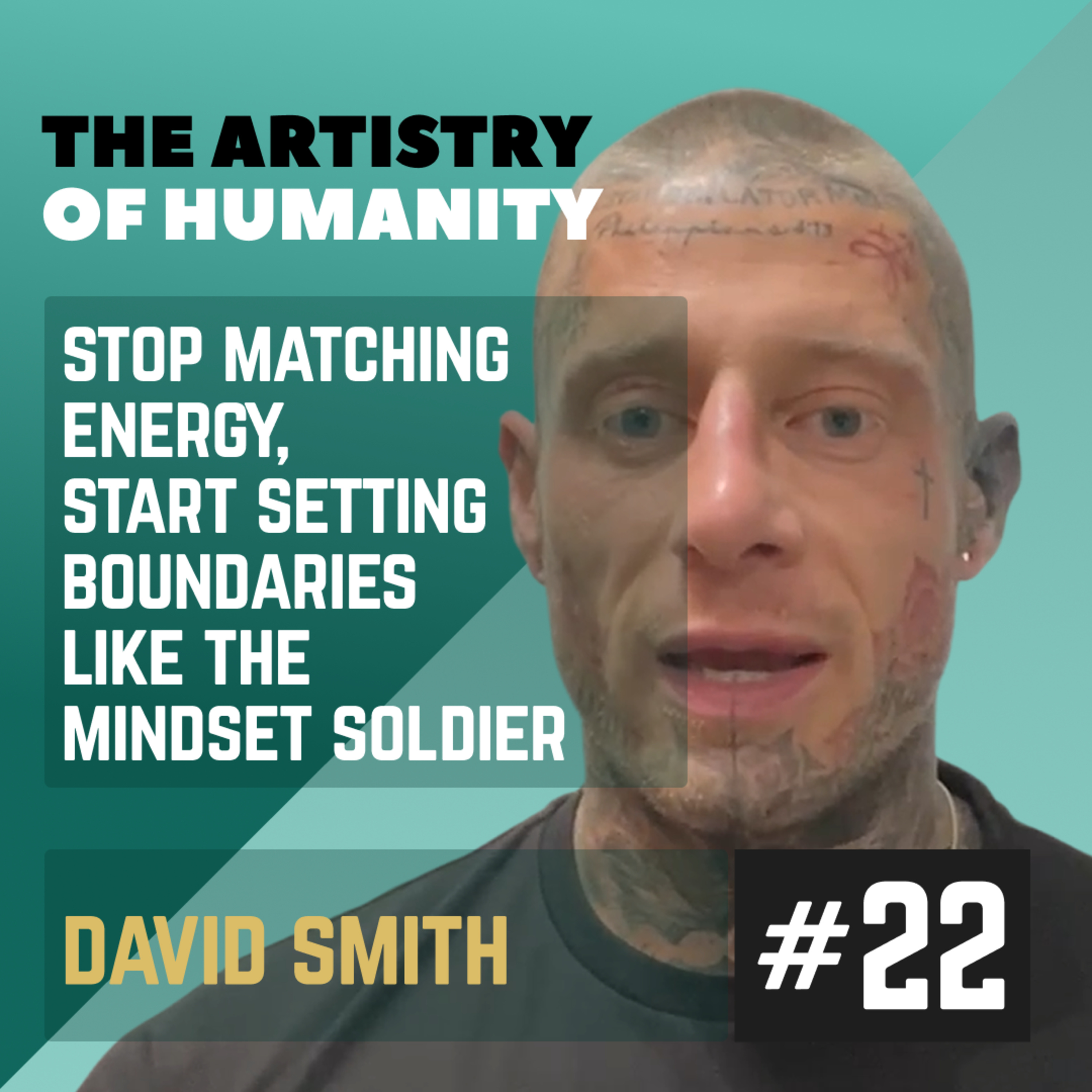 #22 Stop matching energy, start setting boundaries - Like the Mindset Soldier (with David Smith) episode artwork