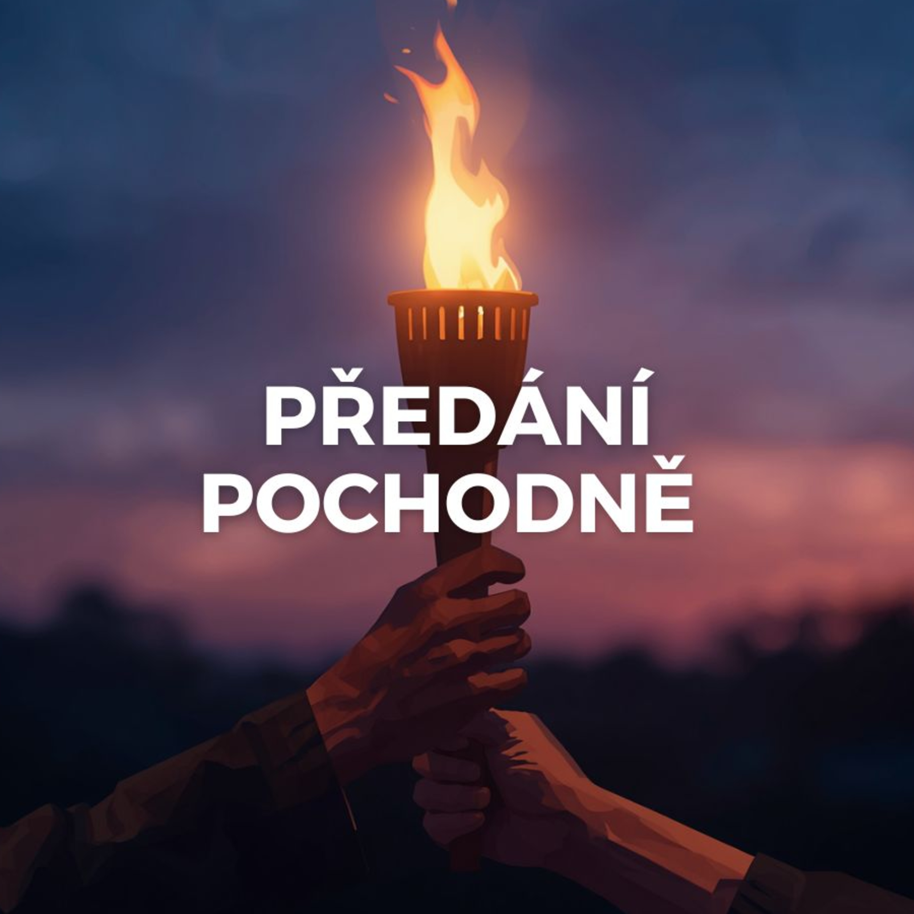PŘEDÁNÍ POCHODNĚ episode artwork