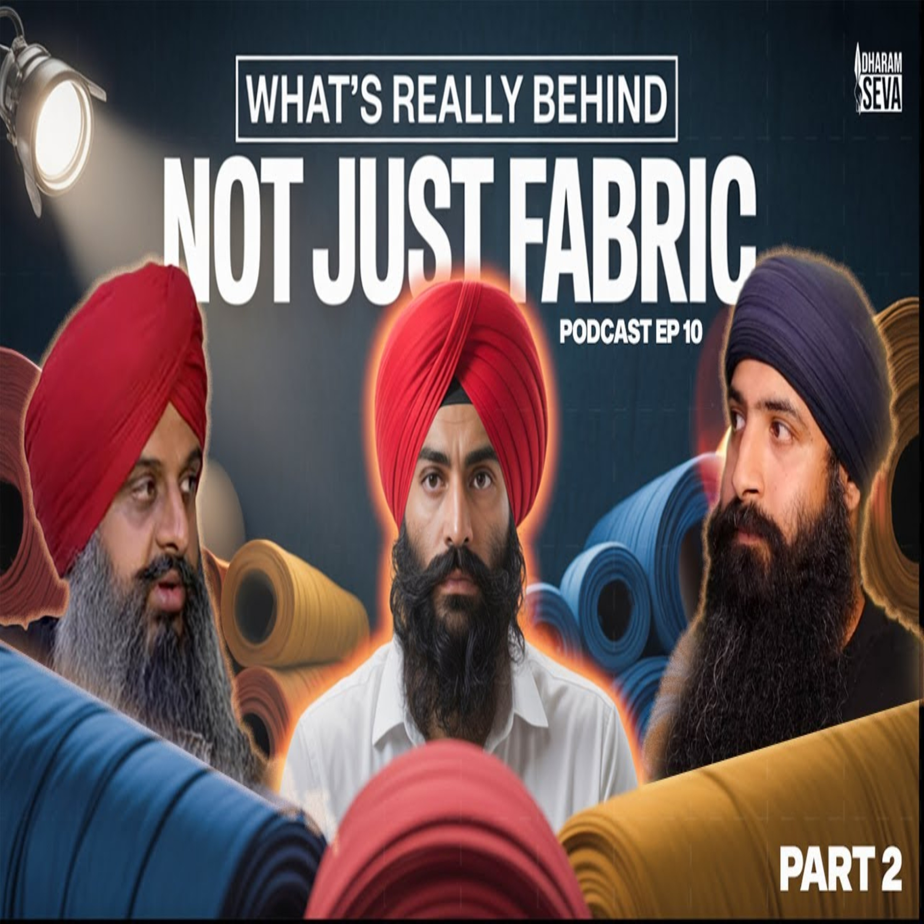 EP10: What's REALLY Behind Not Just Fabric? - Part 2 episode artwork