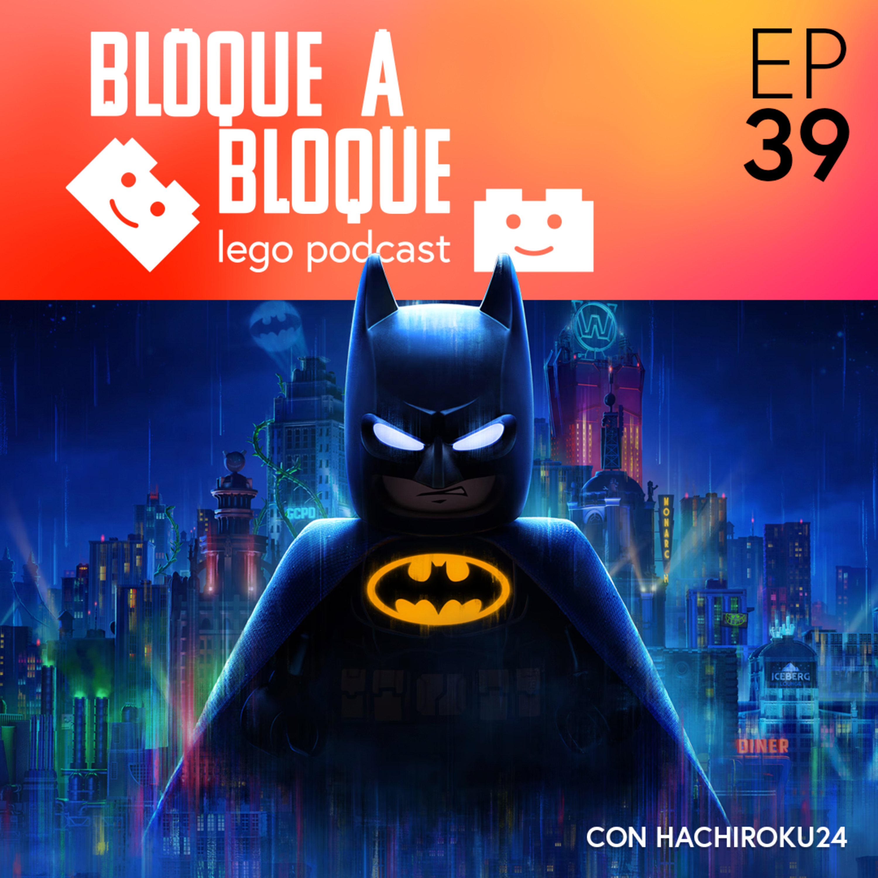 Bloque a Bloque LEGO Podcast. Episodio 39: LEGO Batman, murciélagos y nostalgia episode artwork
