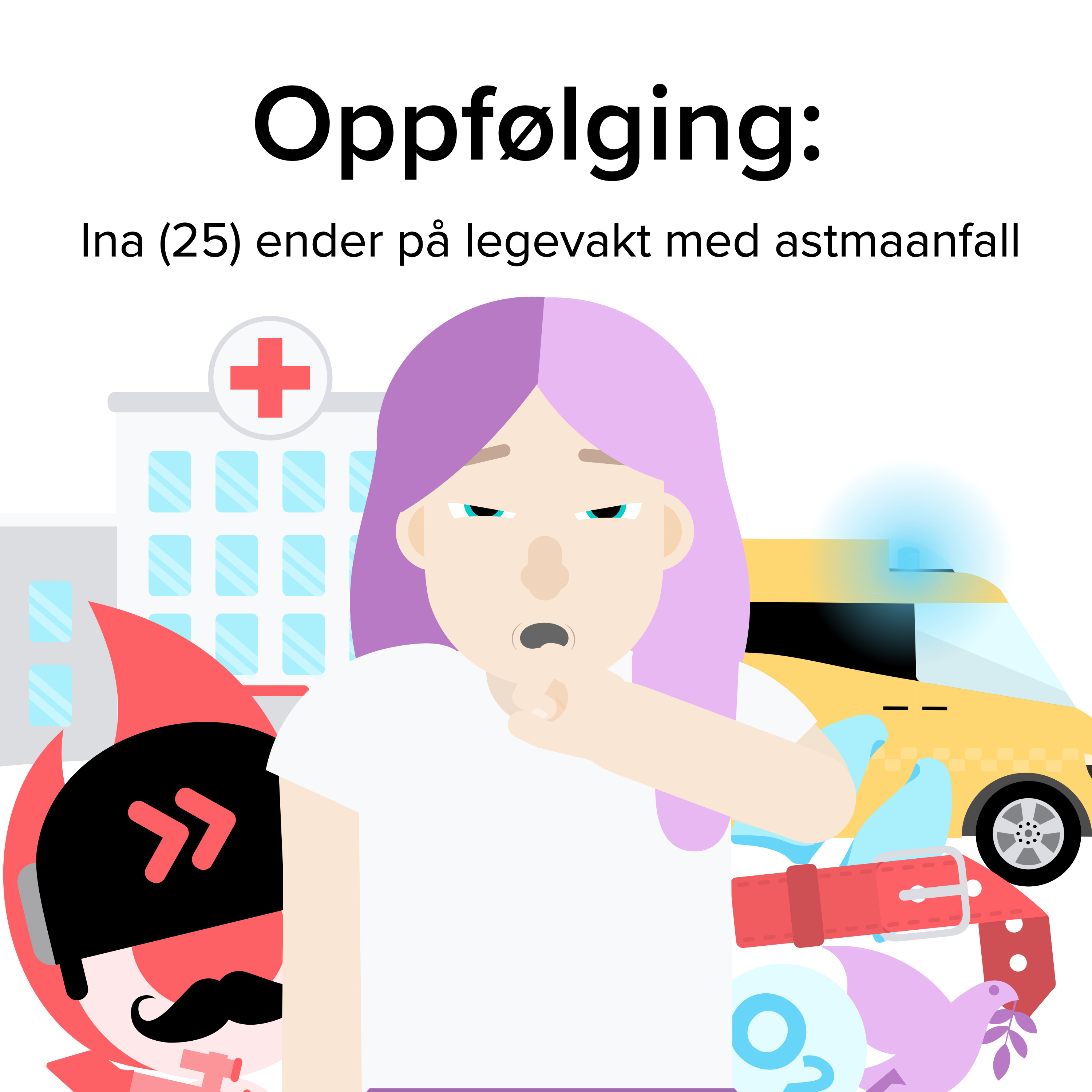 Oppfølging: Ina (25) ender på legevakt med astmaanfall