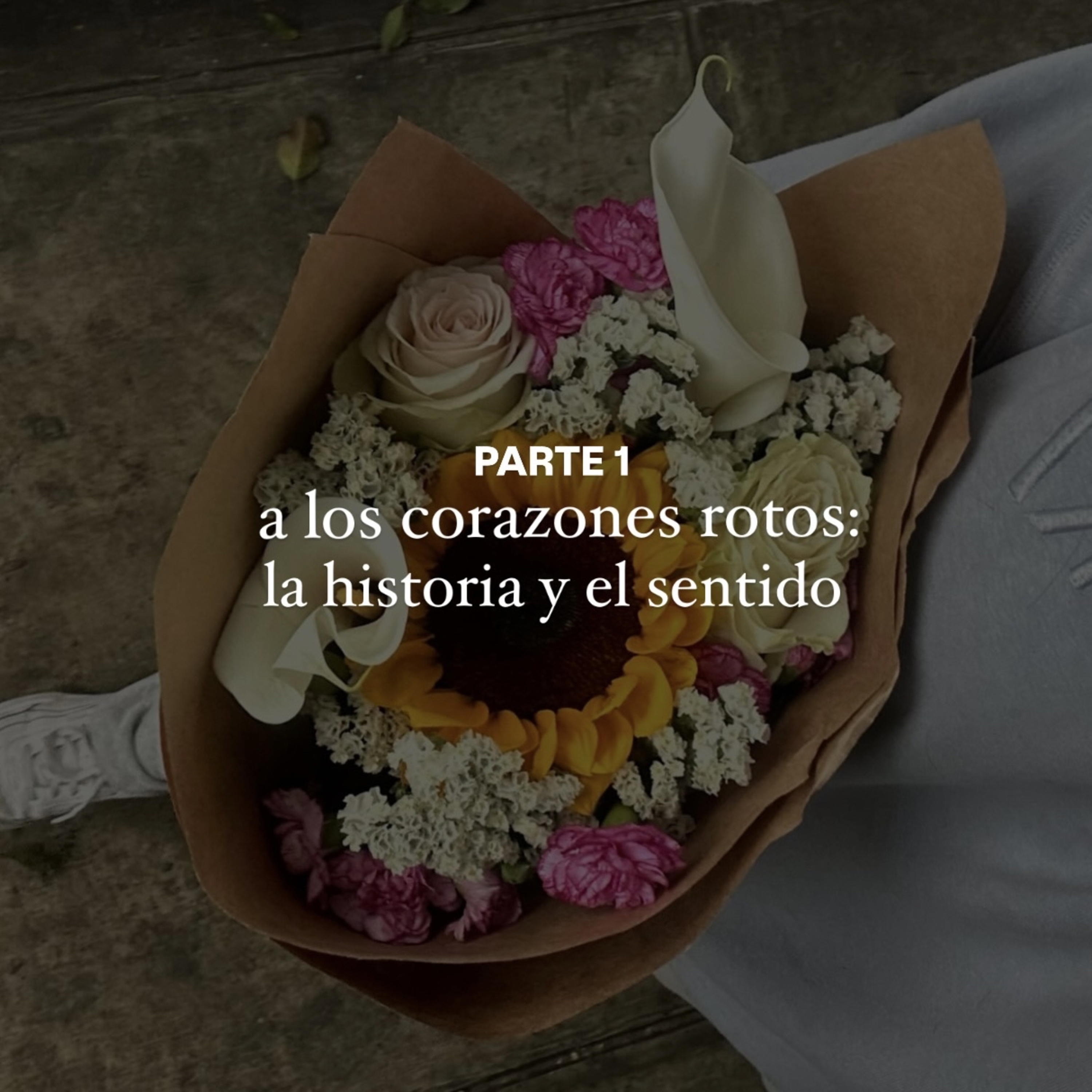 ep 55: parte 1 - a los corazones rotos ft. Nati Ramirez