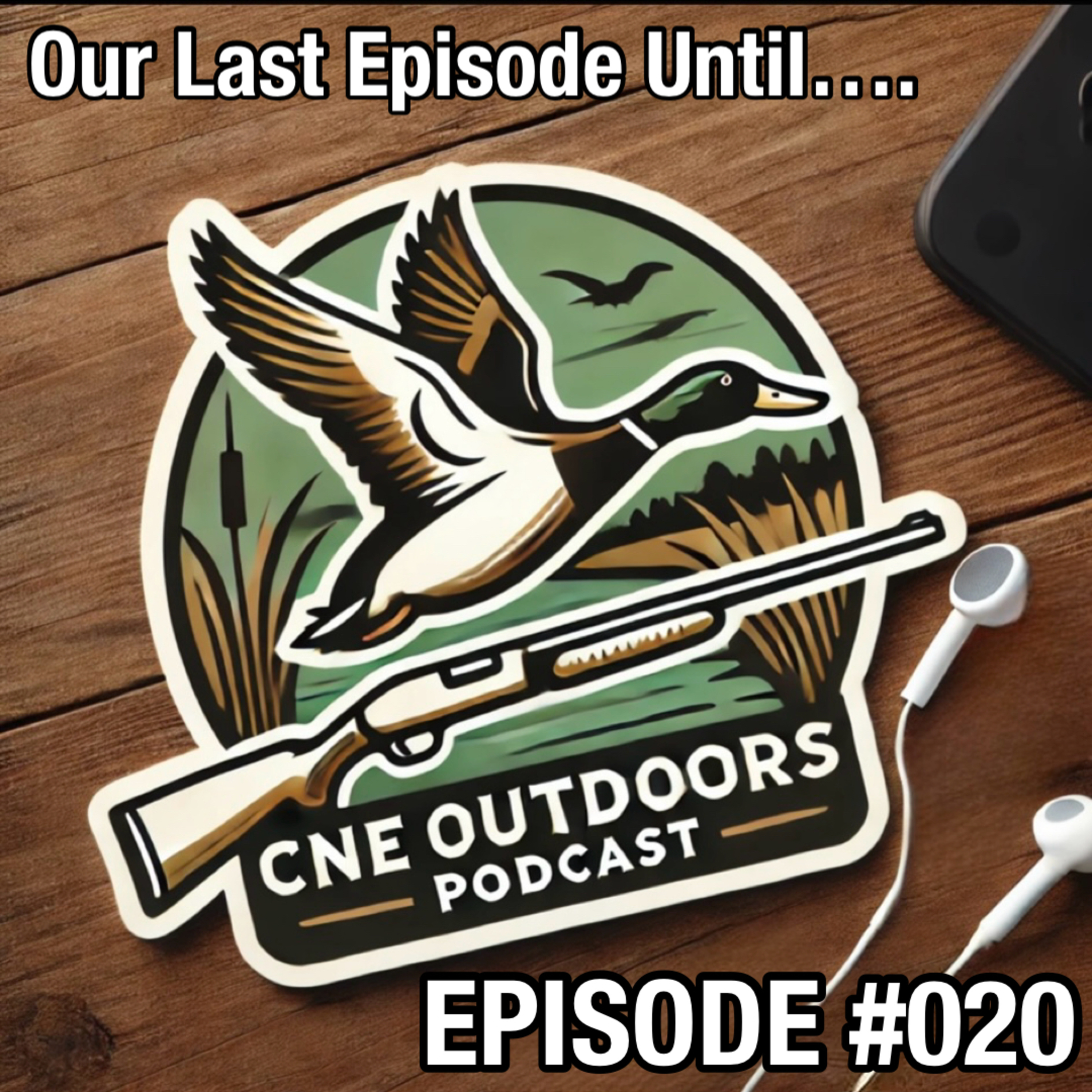 Episode #020: Our Last Episode Until.... episode artwork