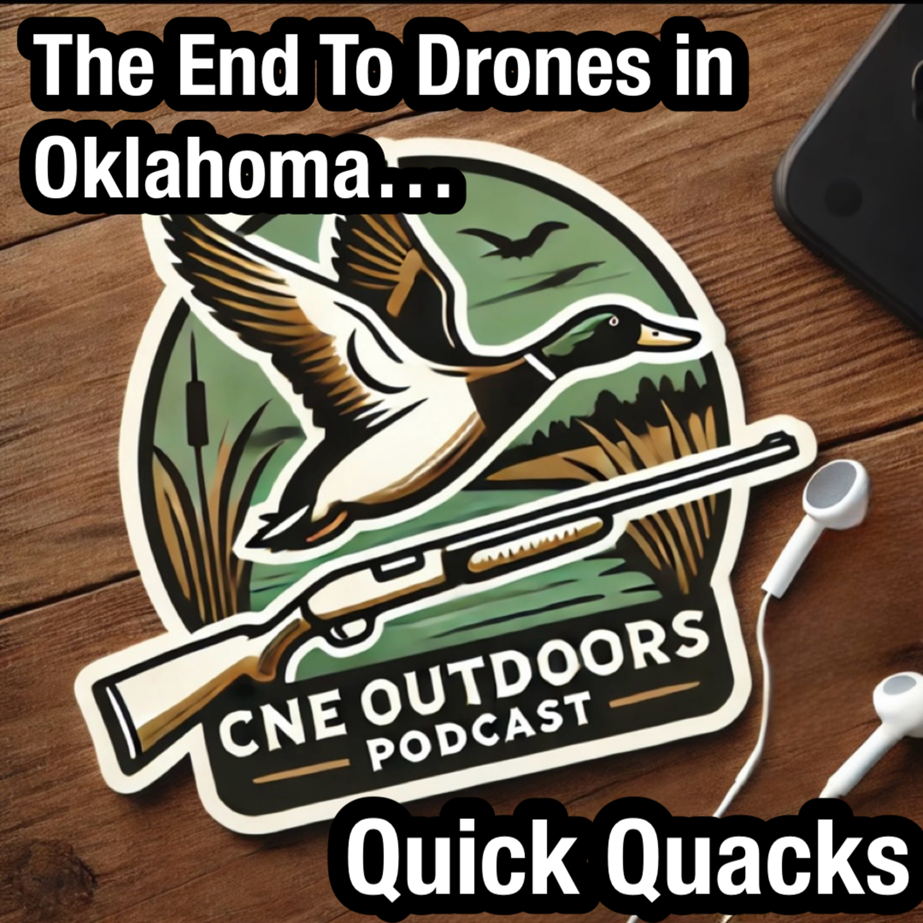 Quick Quacks: The End to Drones in Oklahoma... episode artwork
