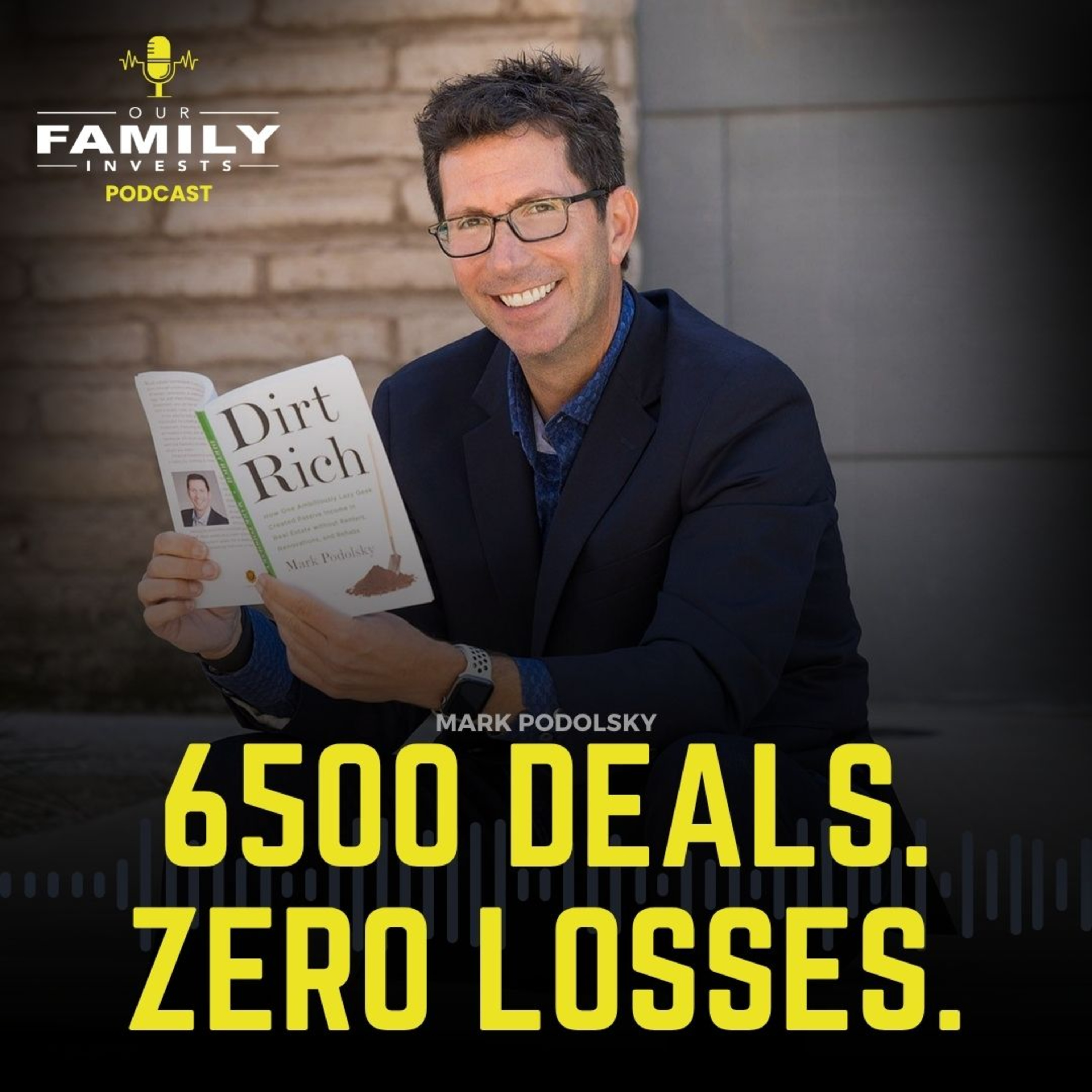 Raw Land Investing: 6,500 Deals, Zero Losses, Total Freedom - Mark Podolsky: "The Land Geek"| Our Family Invests episode artwork