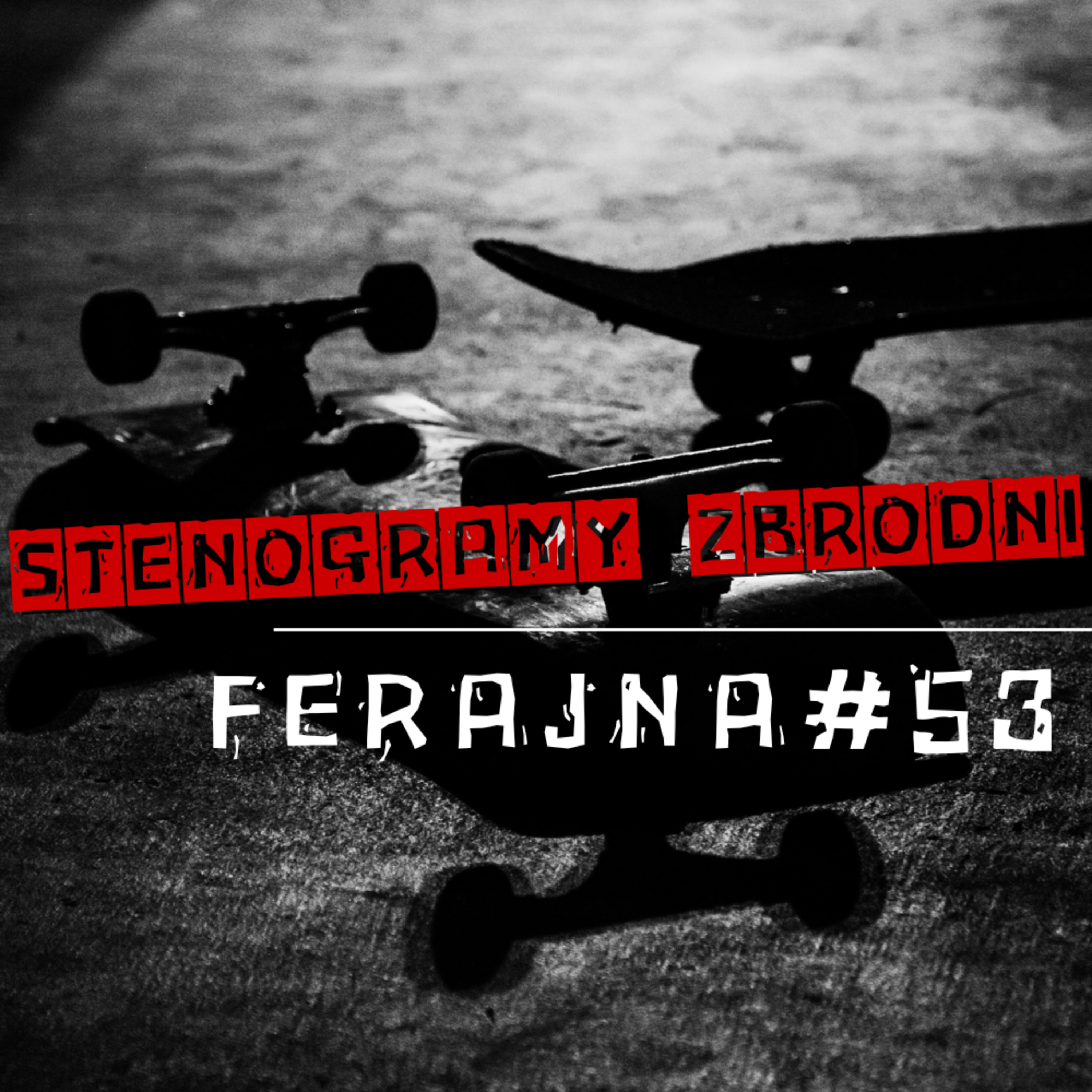 FERAJNA #53 - kryminał, podcast, słuchowisko, antykryminał episode artwork