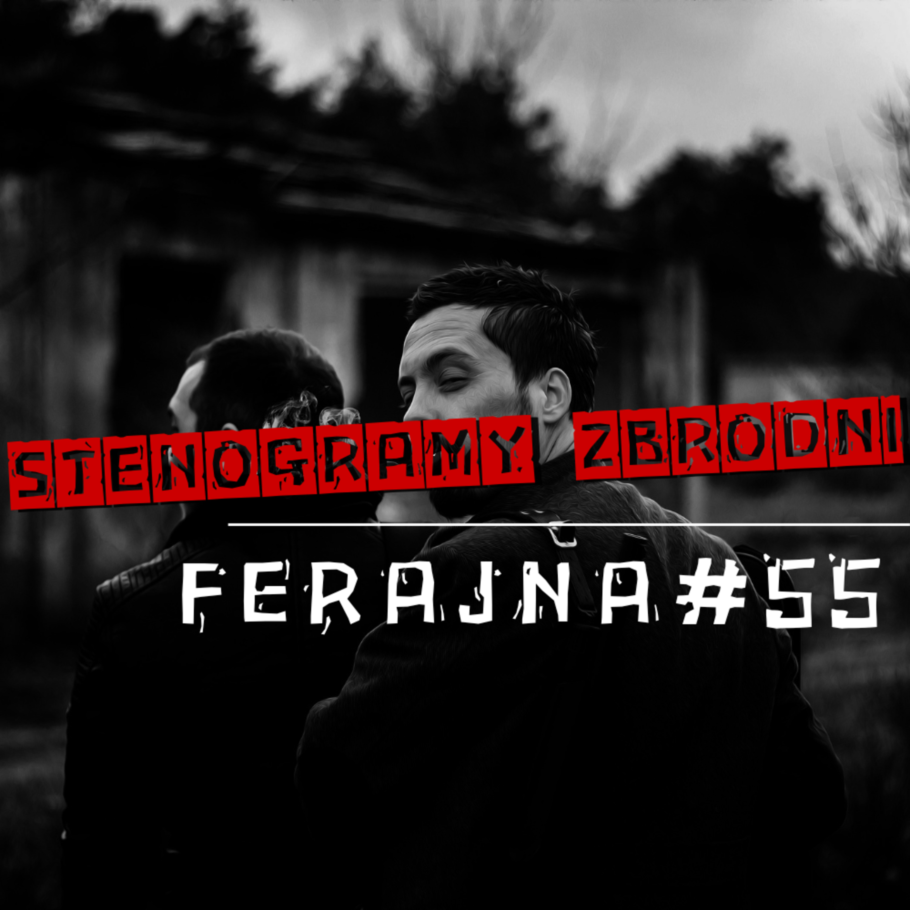 FERAJNA #55 - kryminał, podcast, słuchowisko, antykryminał episode artwork