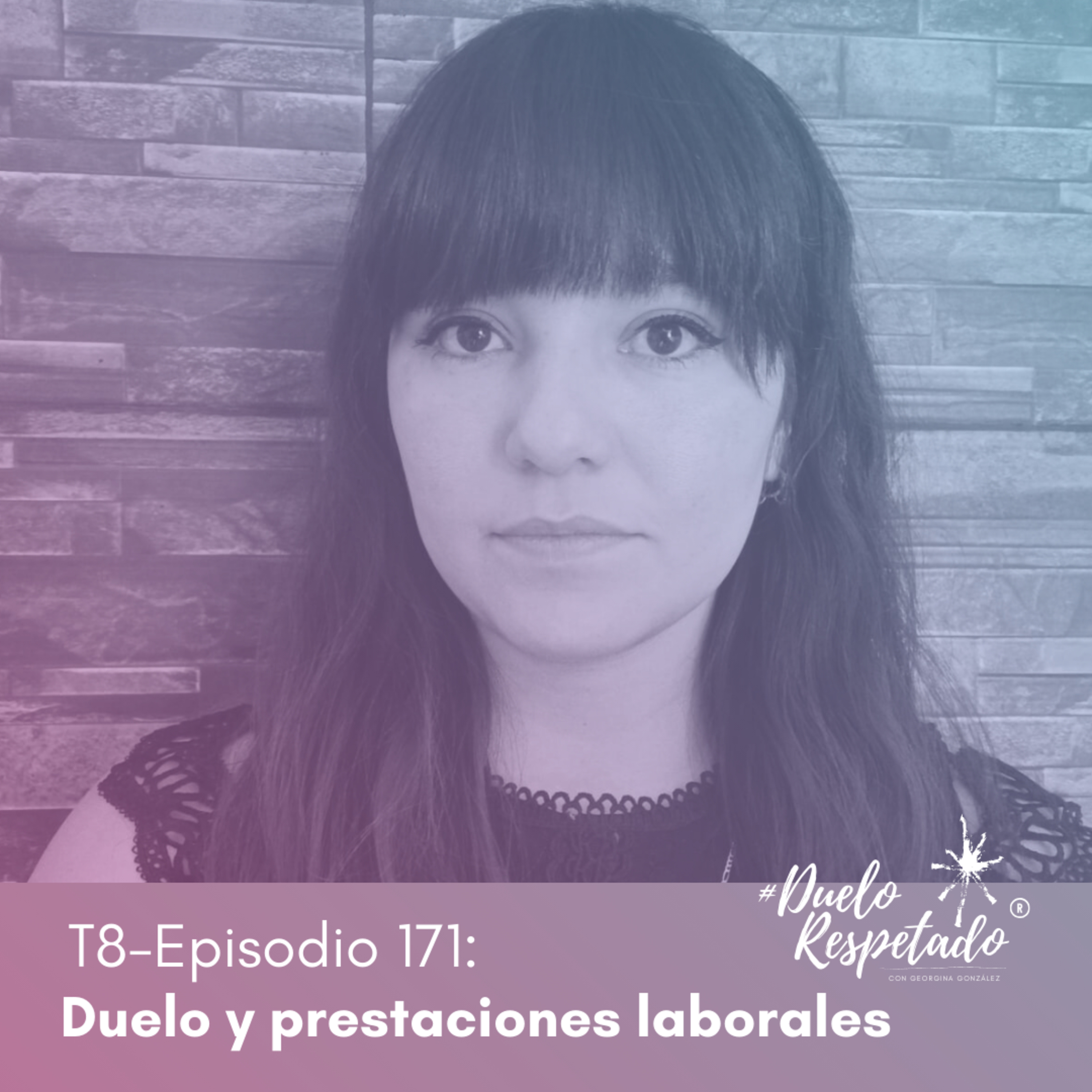 T8 Ep171 Duelo y prestaciones laborales