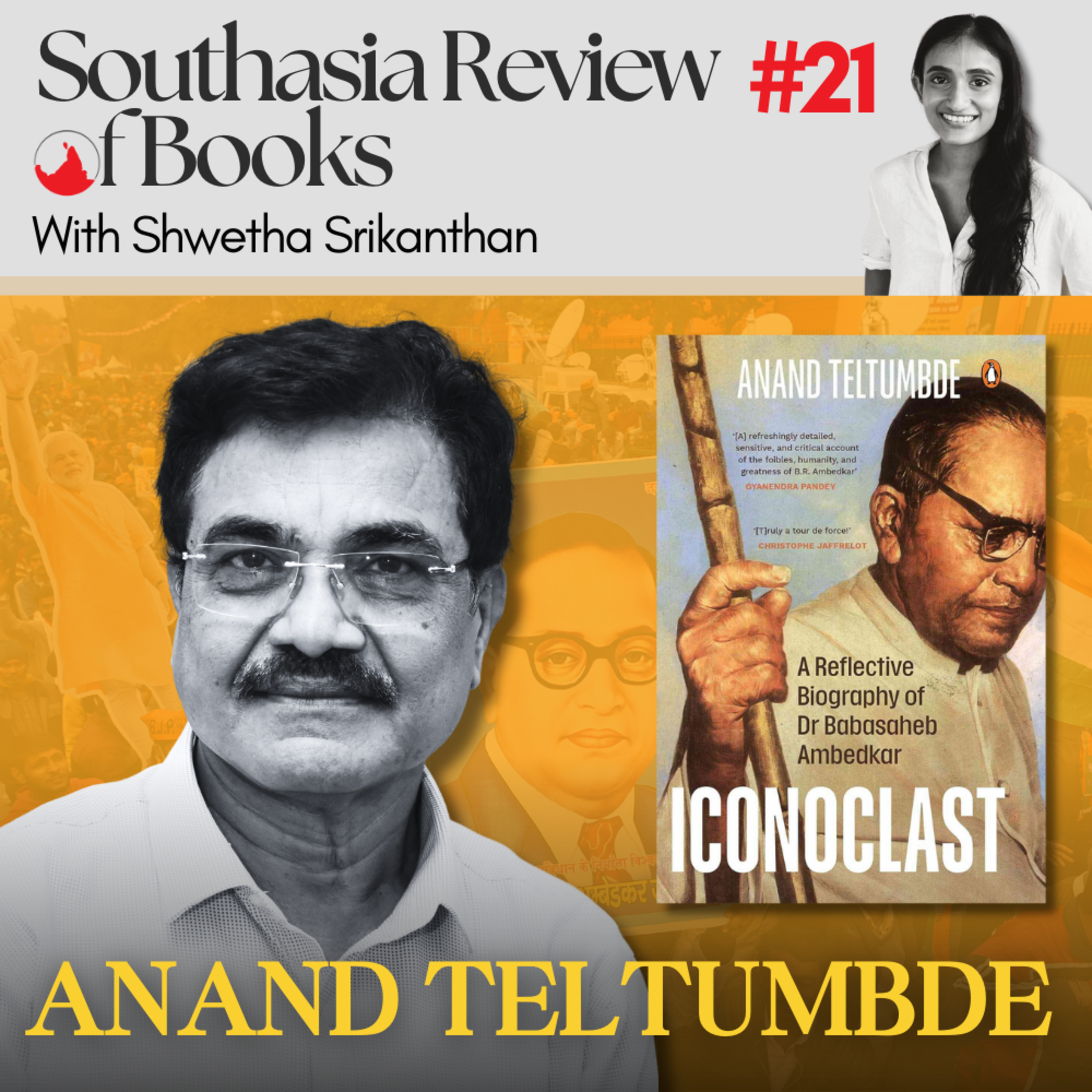 Anand Teltumbde on the contested legacy of B R Ambedkar: Southasia Review of Books podcast #21
