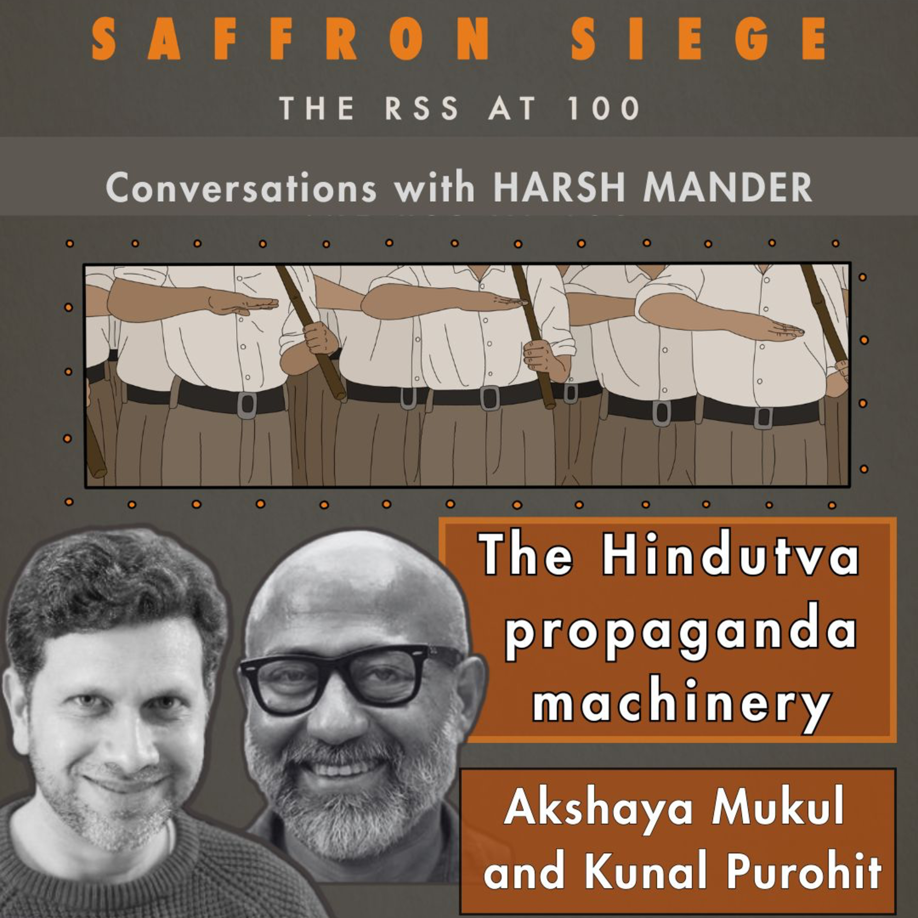 Akshaya Mukul, Kunal Purohit & Harsh Mander on the RSS and Hindutva’s propaganda machinery episode artwork