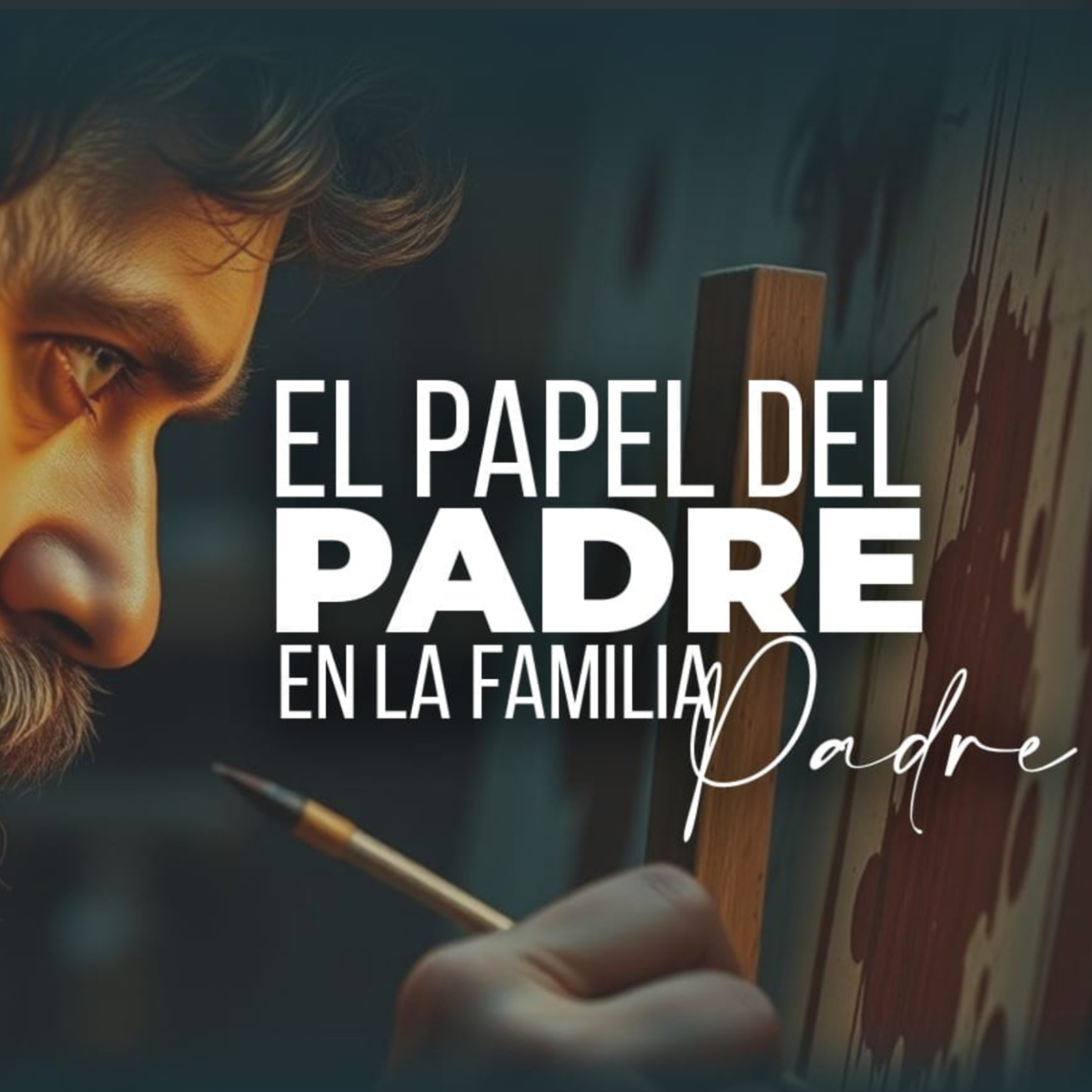 El Papel del PADRE en la Familia | Ángel Moreno