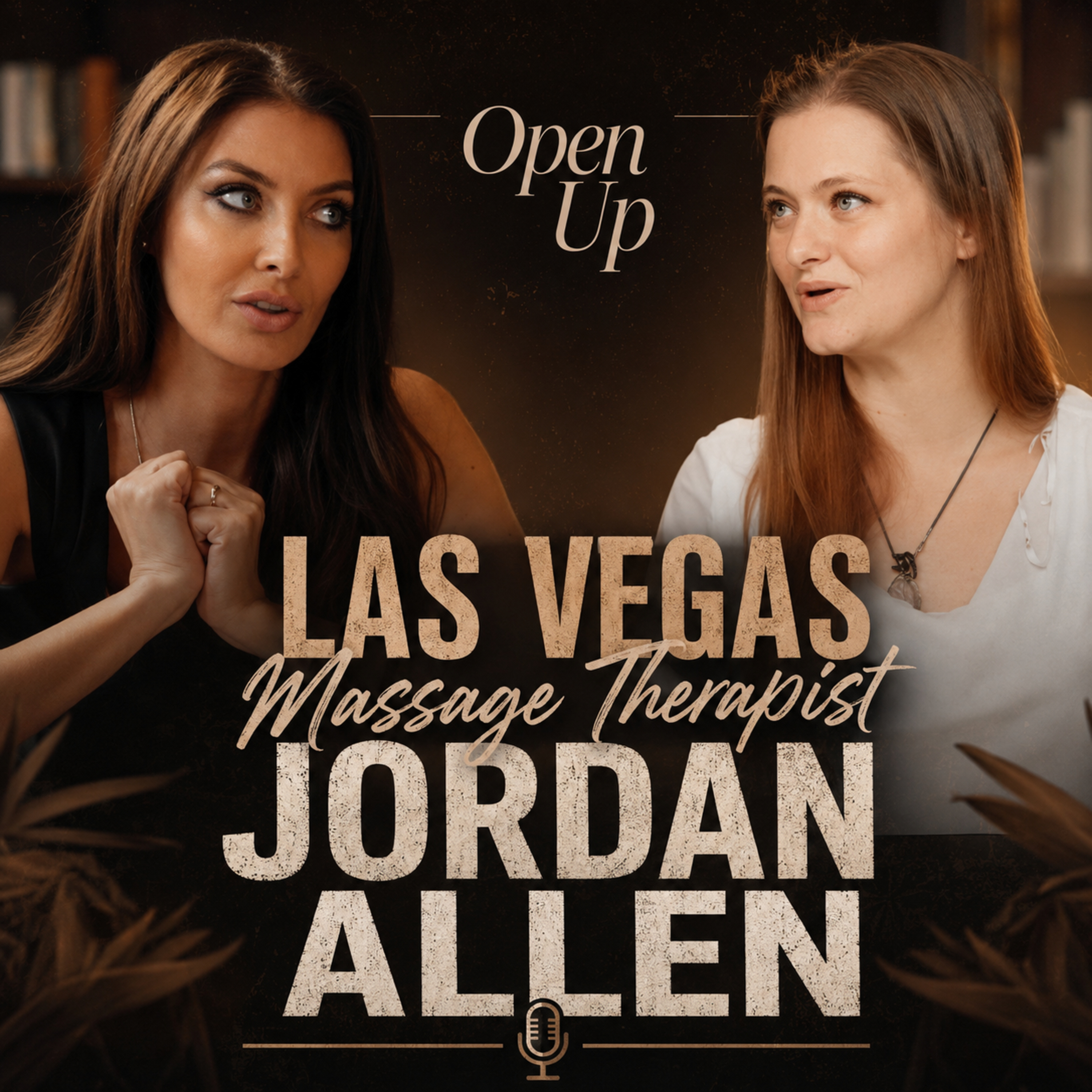 Open Up - Guest: Las Vegas Massage Therapist Jordan Allen