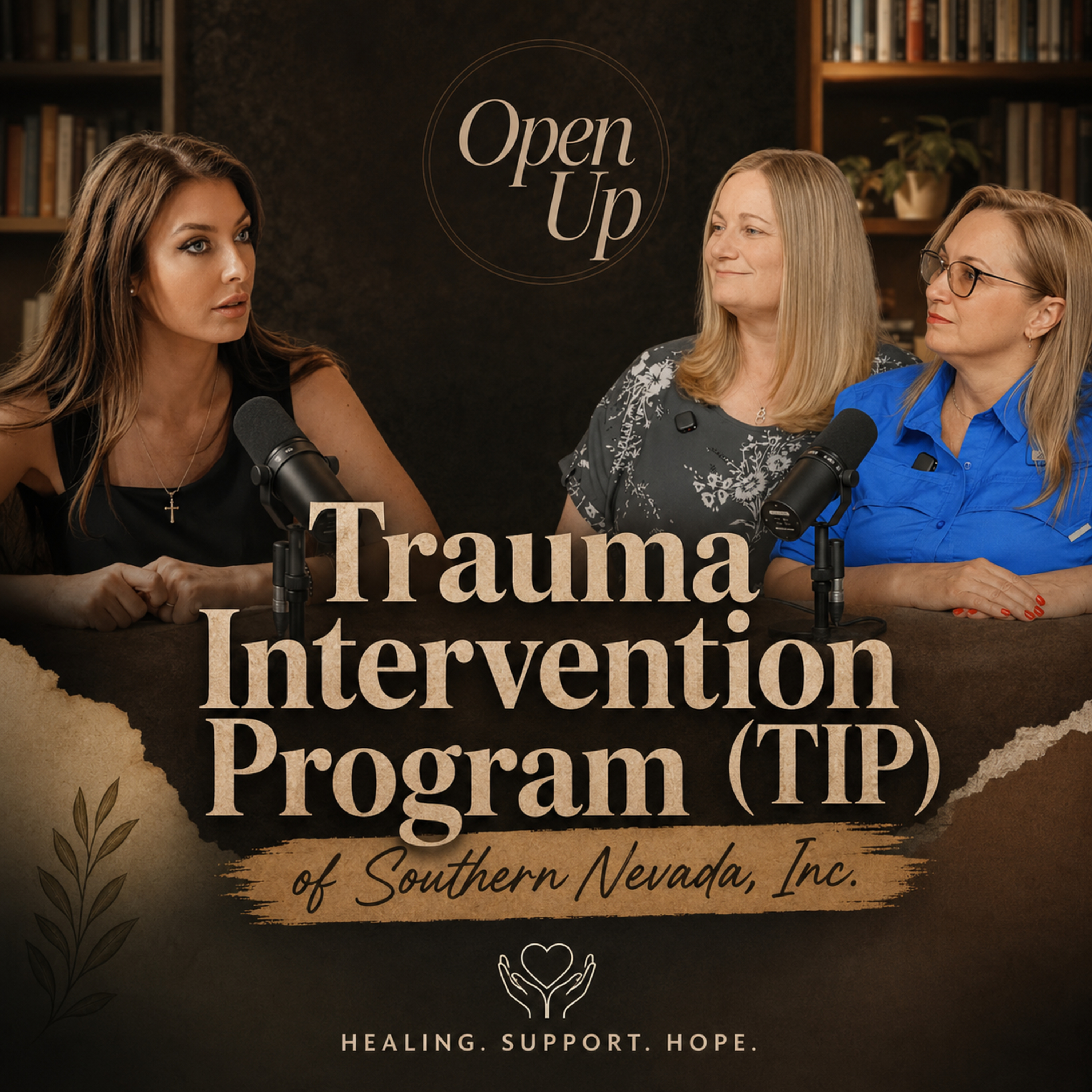 Open Up - Guest: Trauma Intervention Program (TIP) of Southern Nevada, Inc.