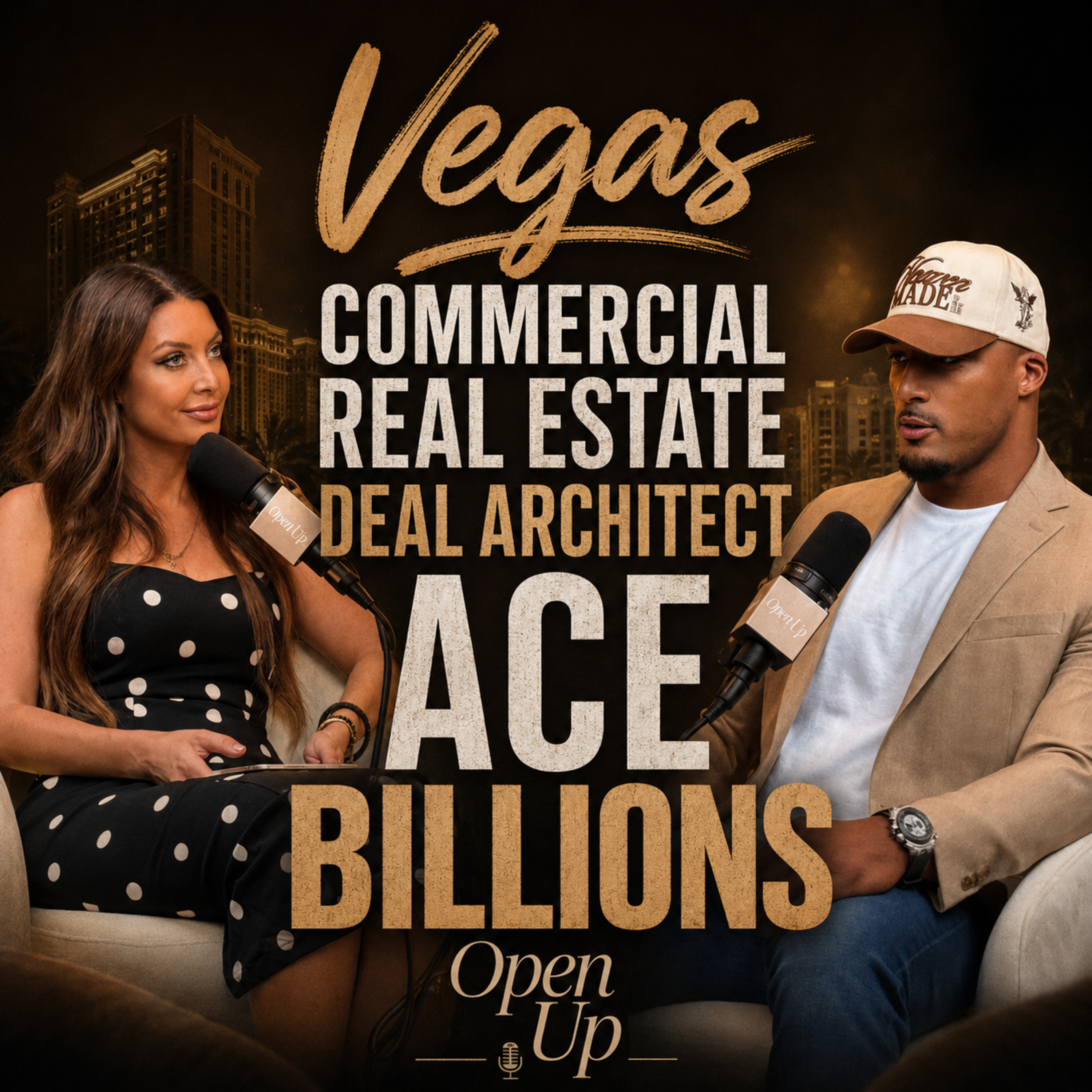 Open Up - Guest: Vegas Commercial Real Estate Deal Architect "Ace" Smith-Allen