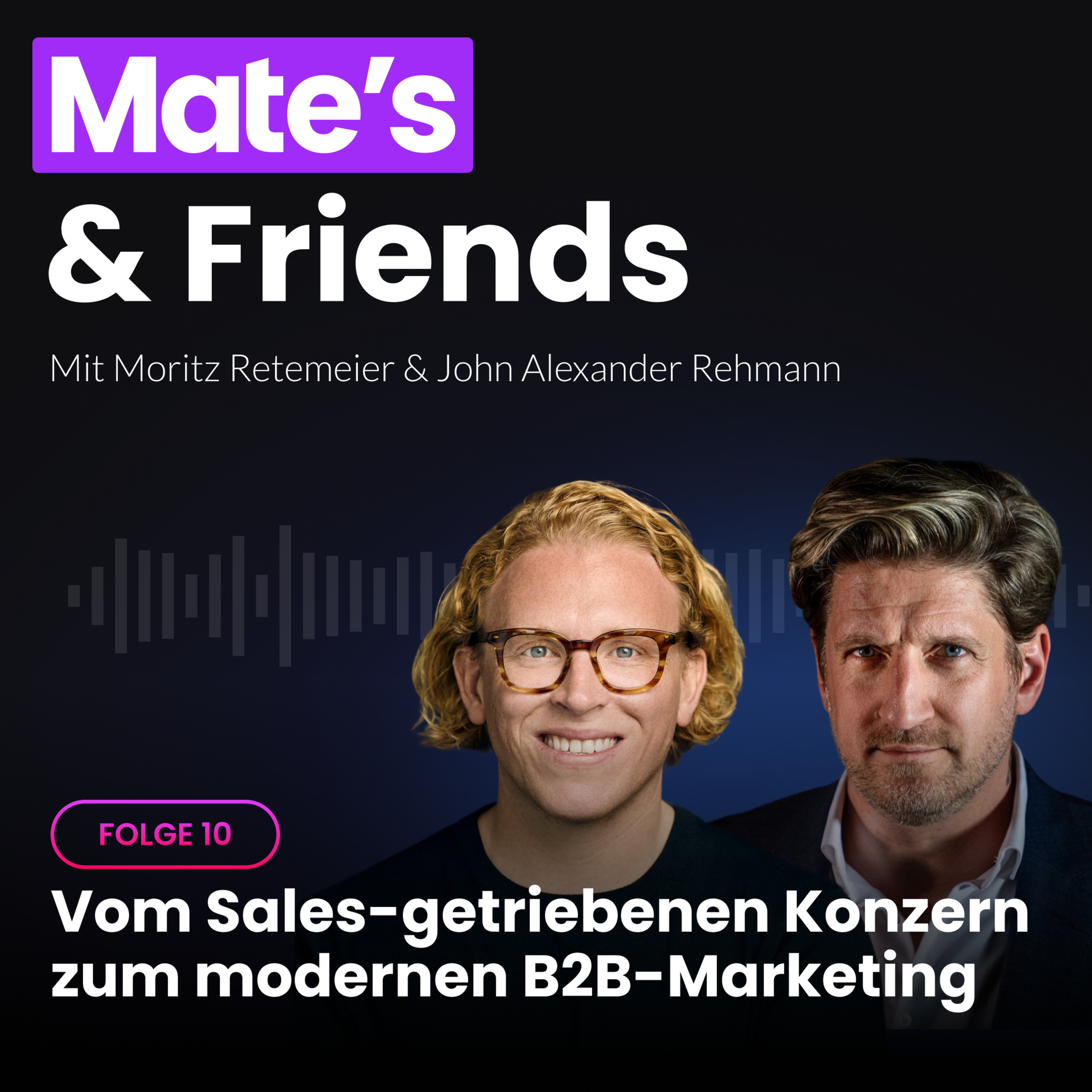 Mate’s and Friends: Der B2B Marketing Podcast