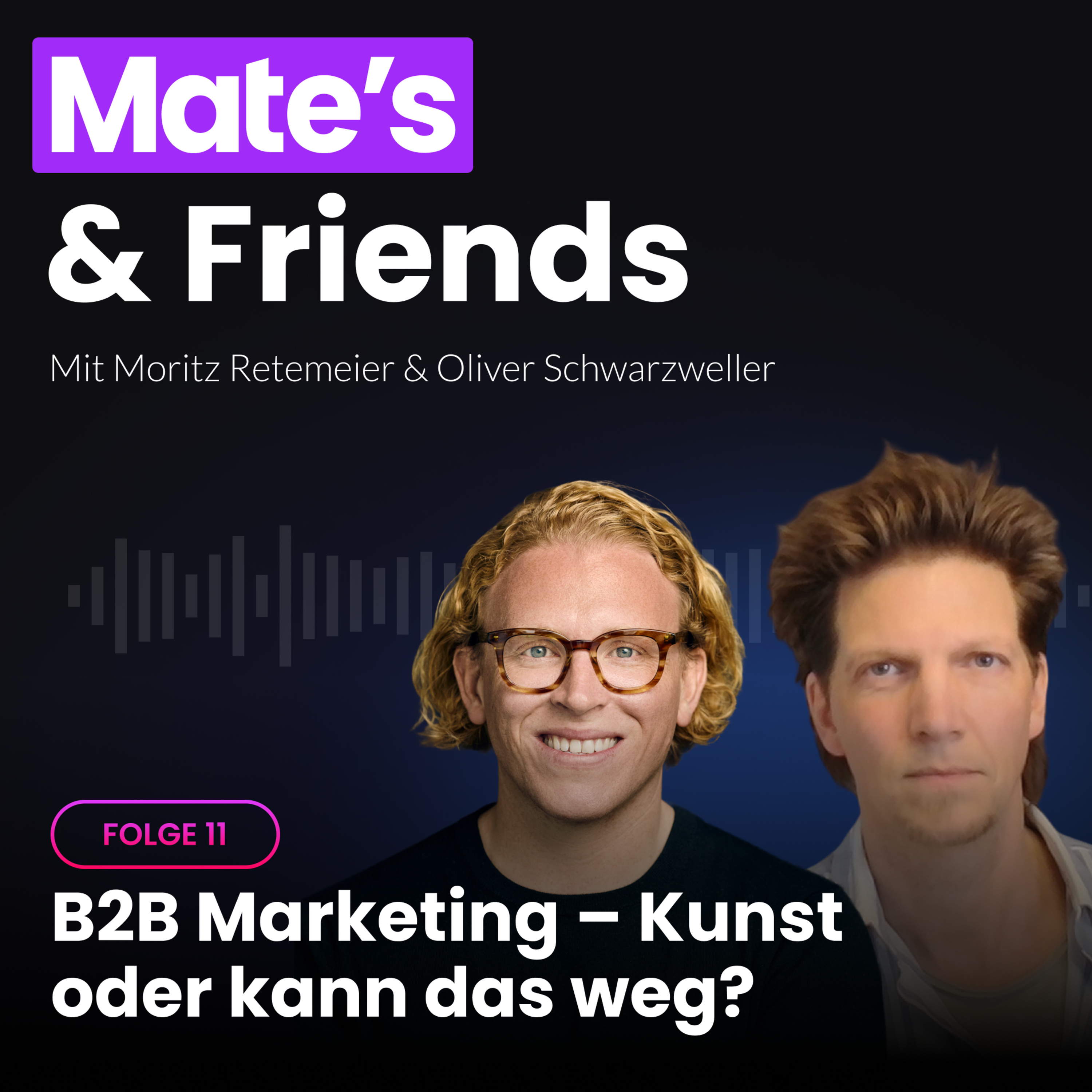 Mate’s and Friends: Der B2B Marketing Podcast