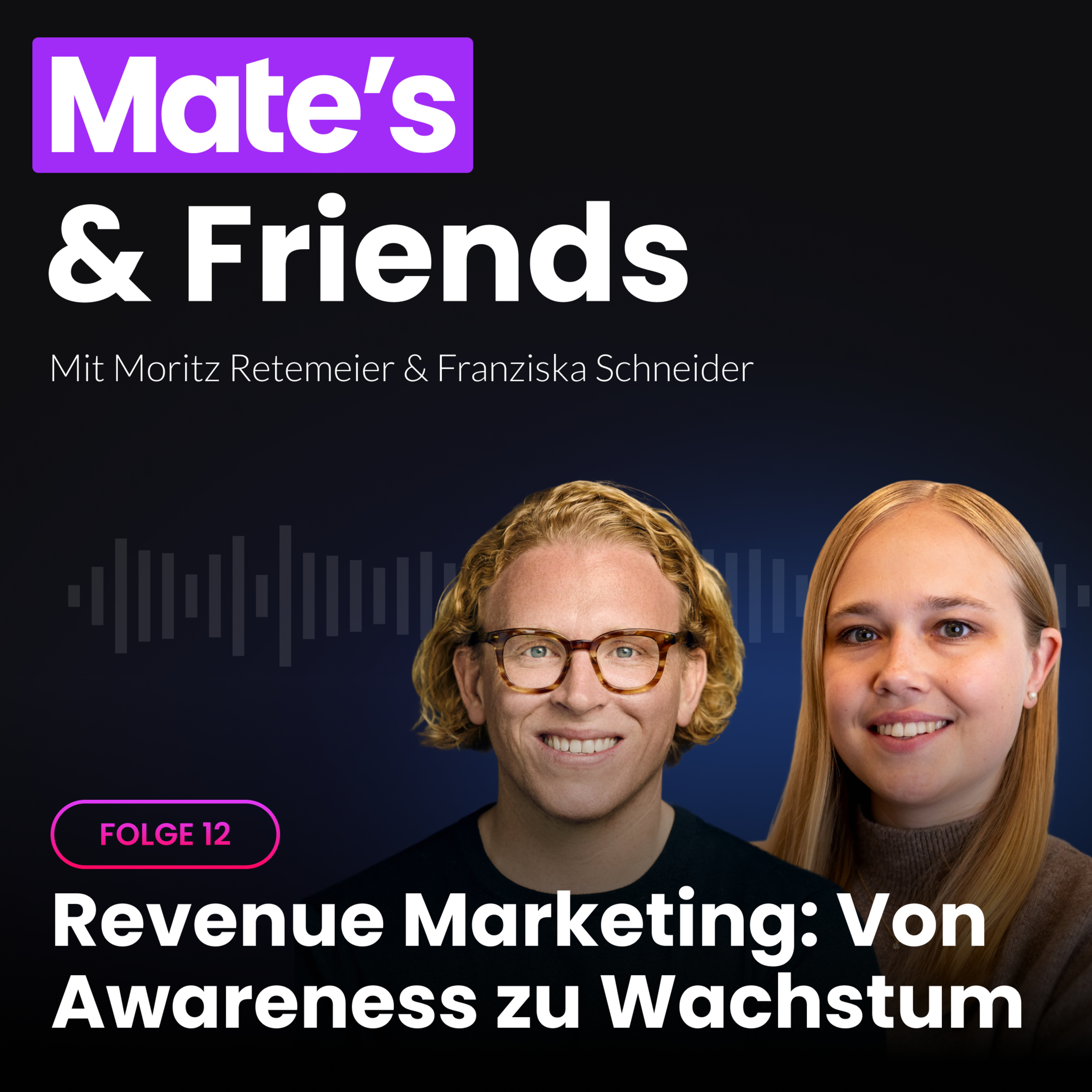 Mate’s and Friends: Der B2B Marketing Podcast