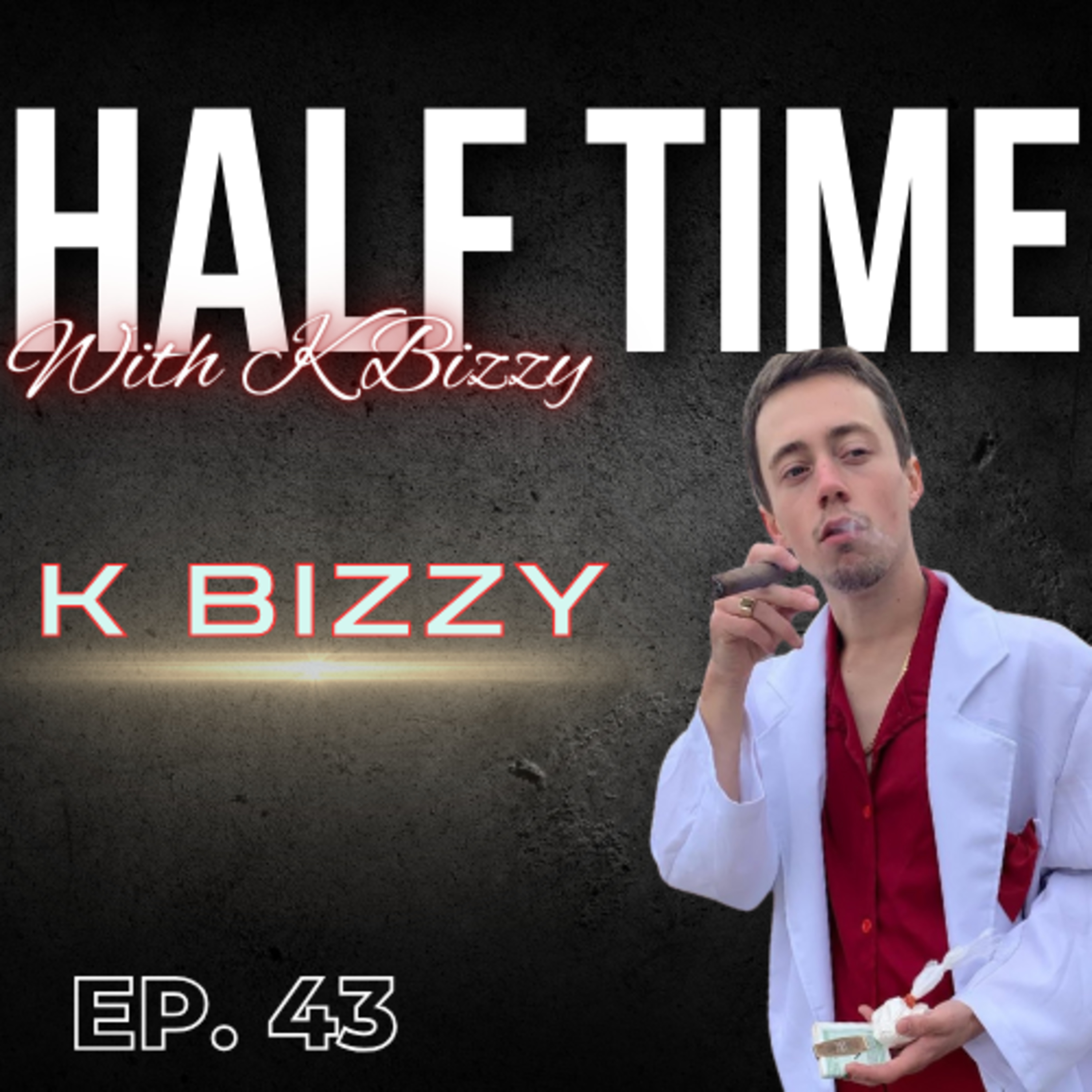 Half Time with K Bizzy