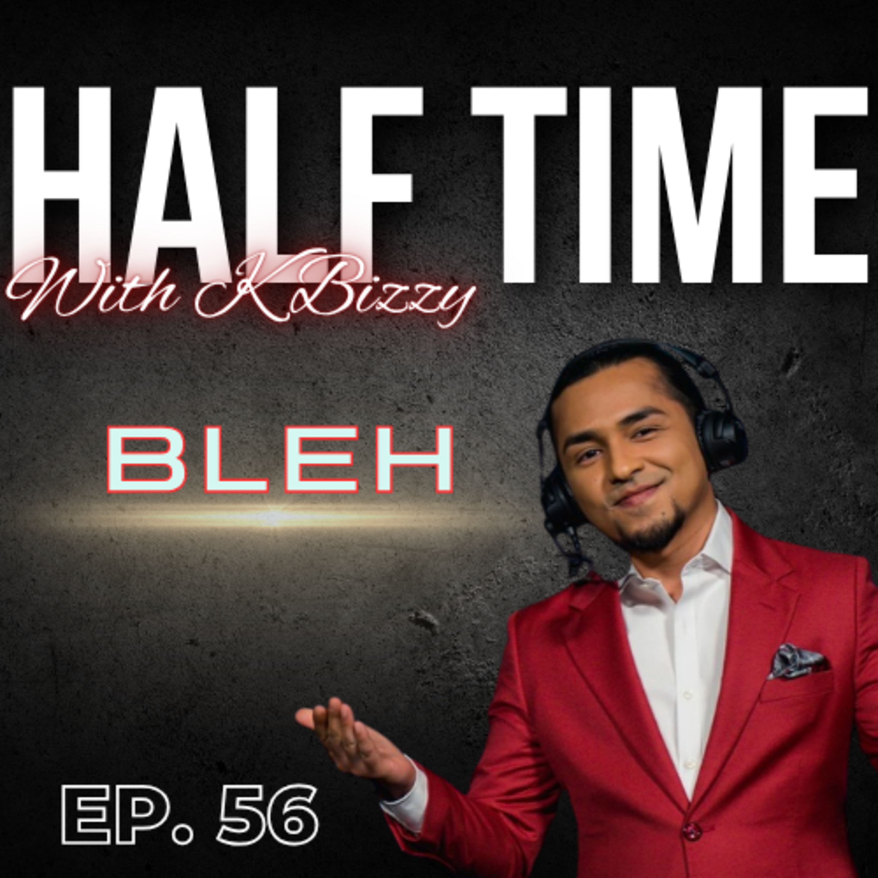 Half Time with K Bizzy