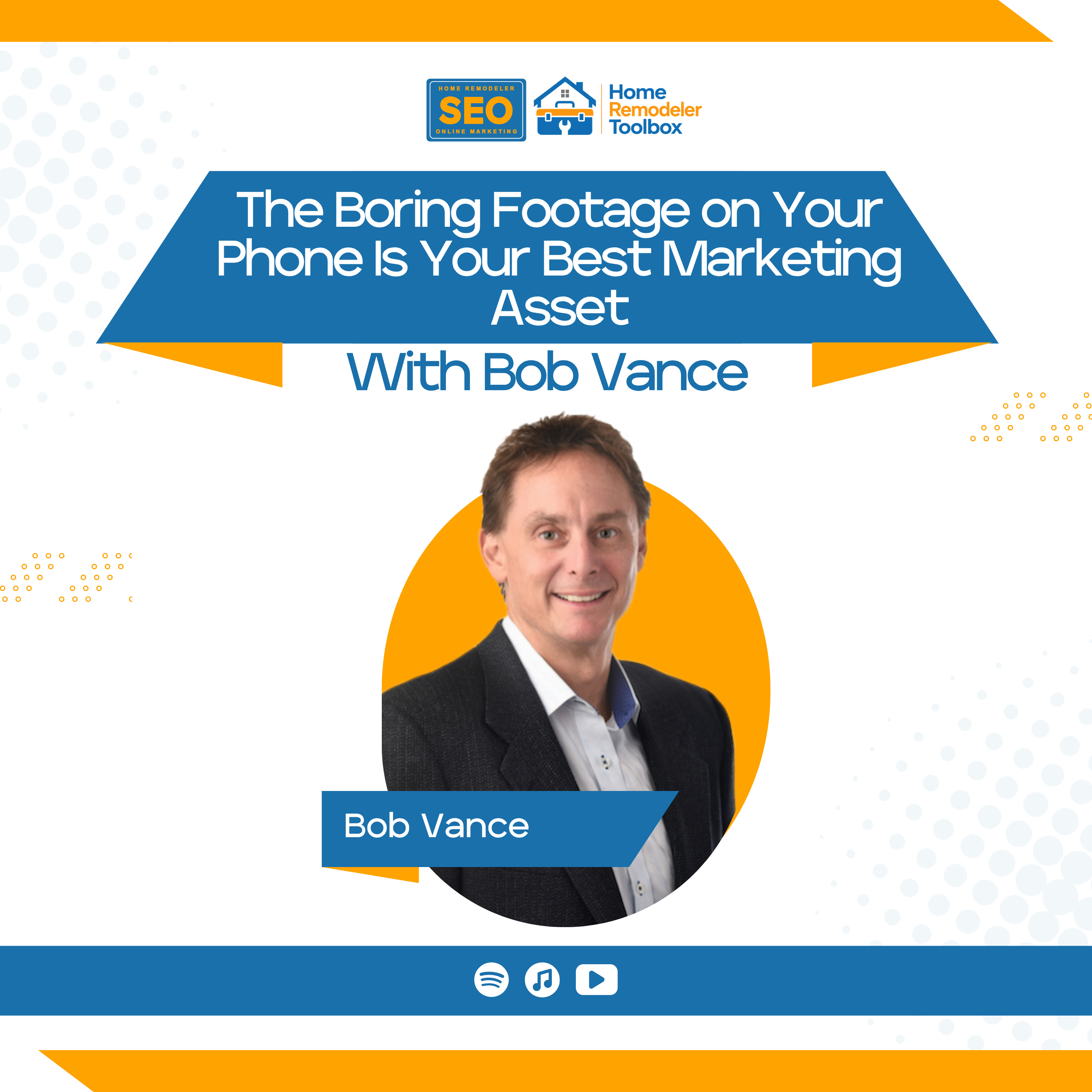 EP29: The Boring Footage on Your Phone Is Your Best Marketing Asset with Bob Vance episode artwork