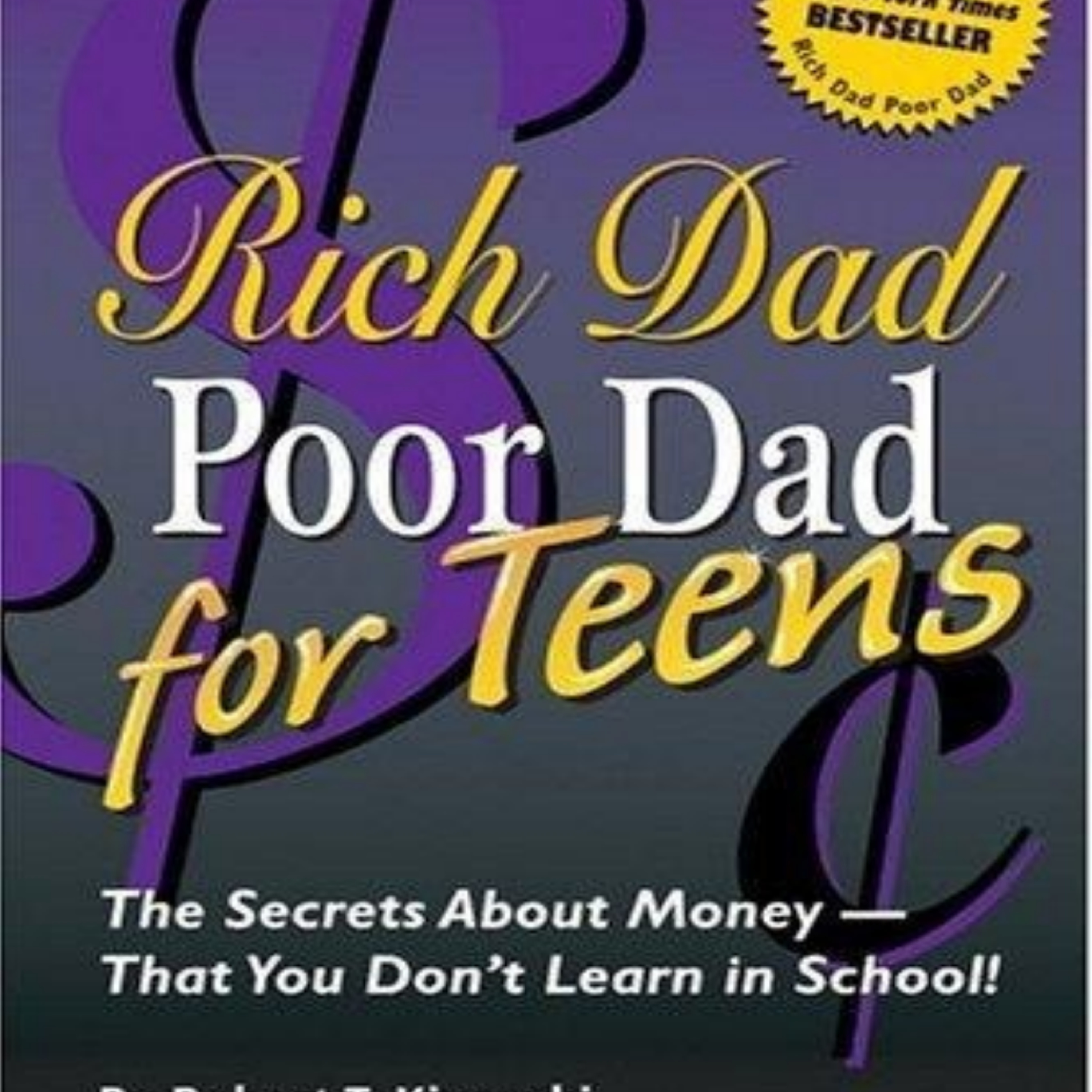 Rich Dad Poor Dad for Teens, The Secrets about Money. That You Don't Learn in School! episode artwork