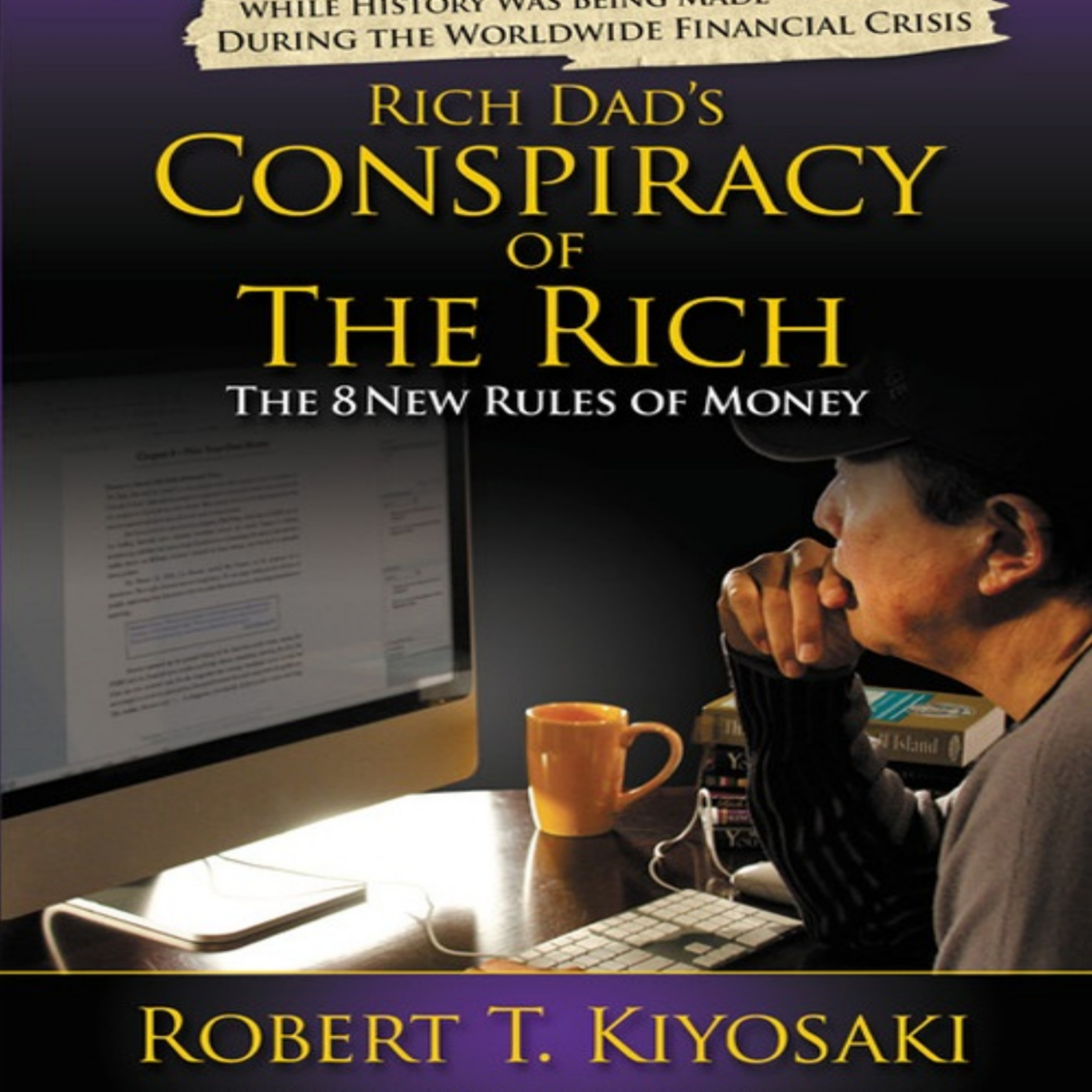 Rich Dad's Conspiracy of the Rich, The 8 New Rules of Money episode artwork