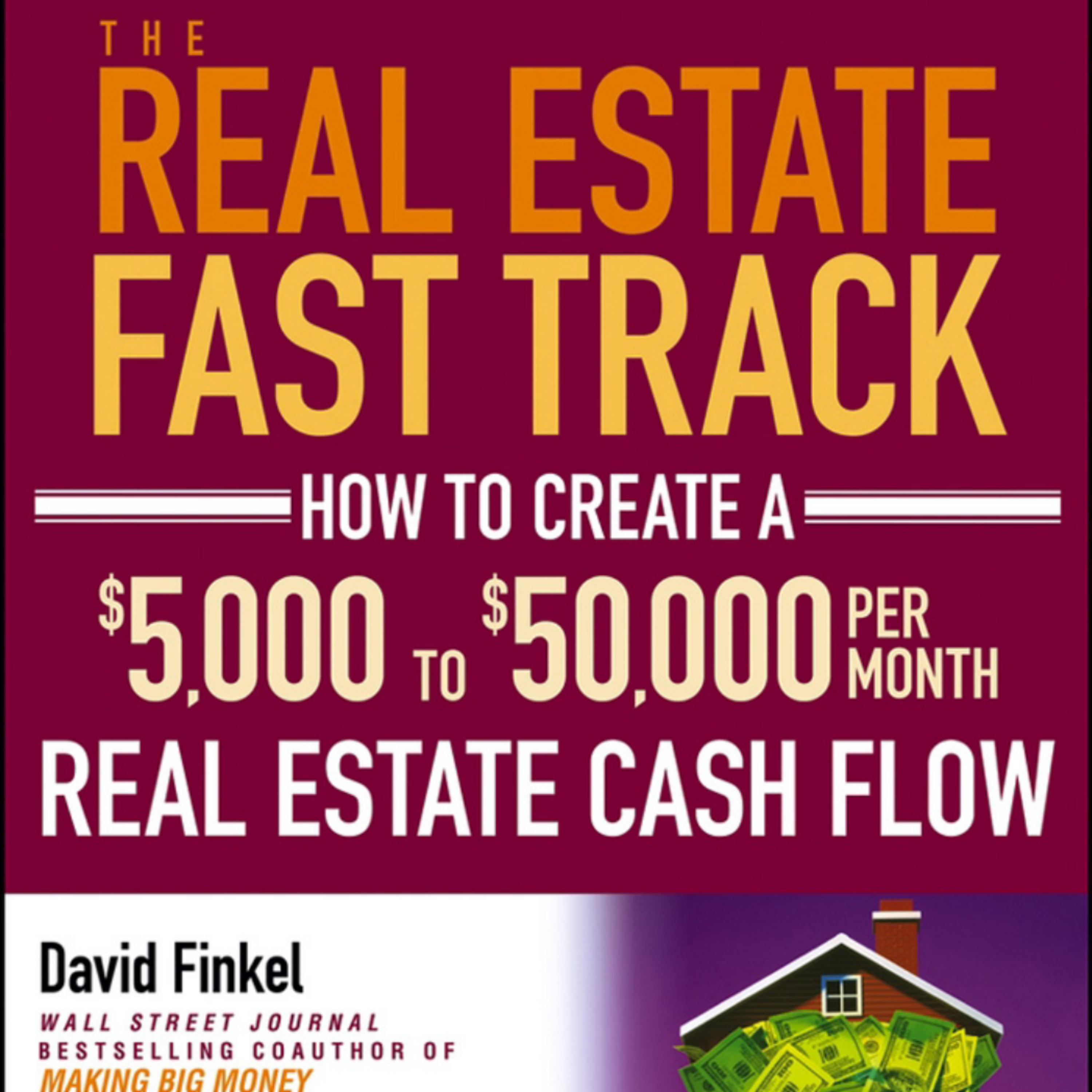 🔑💡 The Real Estate Fast Track, How to Create a $5,000 to $50,000 Per Month Real Estate Cash Flow episode artwork