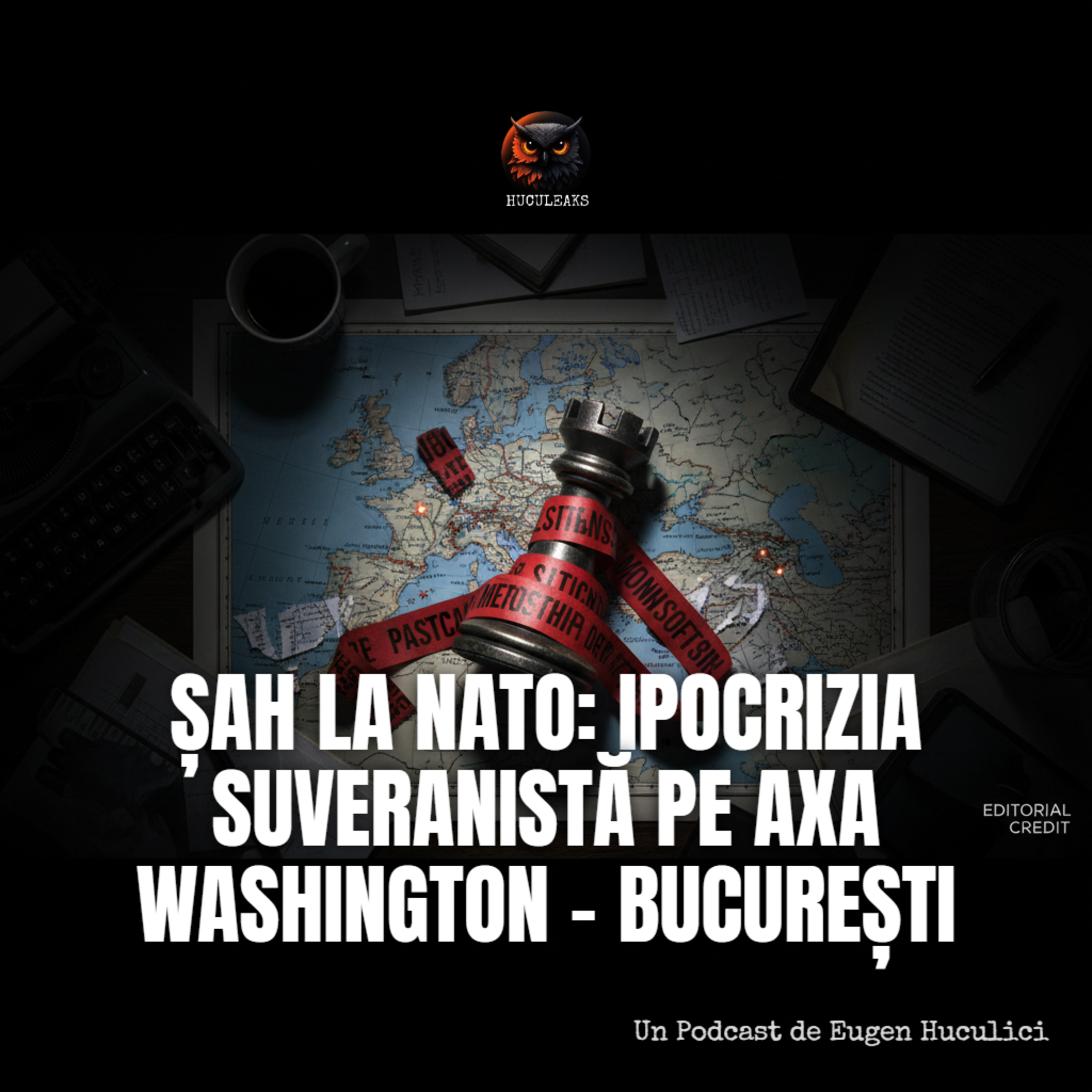 ȘAH LA NATO - IPOCRIZIA SUVERANISTĂ PE AXA WASHINGTON - BUCUREȘTI episode artwork