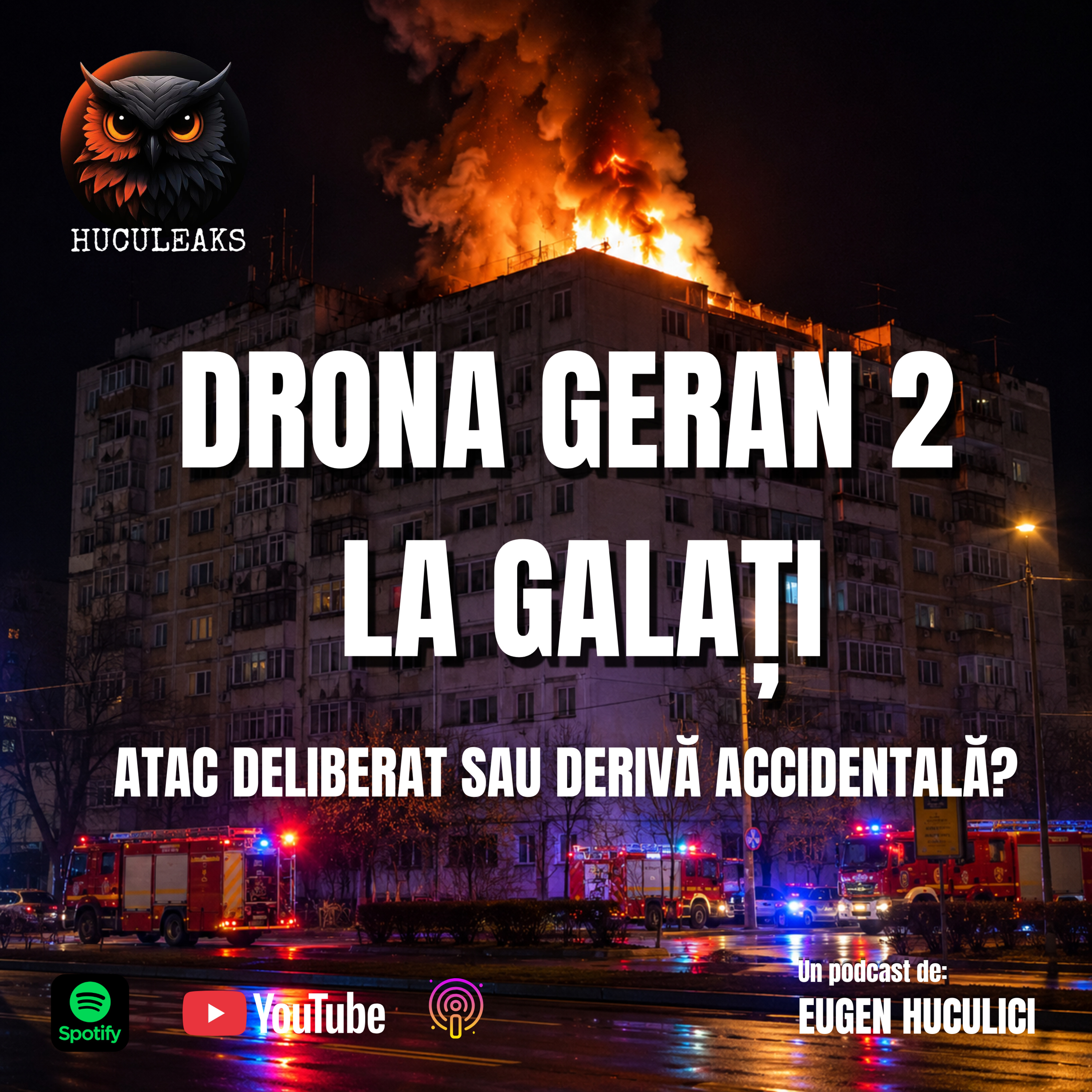 DRONA GERAN-2 LA GALAȚI: ATAC DELIBERAT SAU DERIVĂ ACCIDENTALĂ? episode artwork