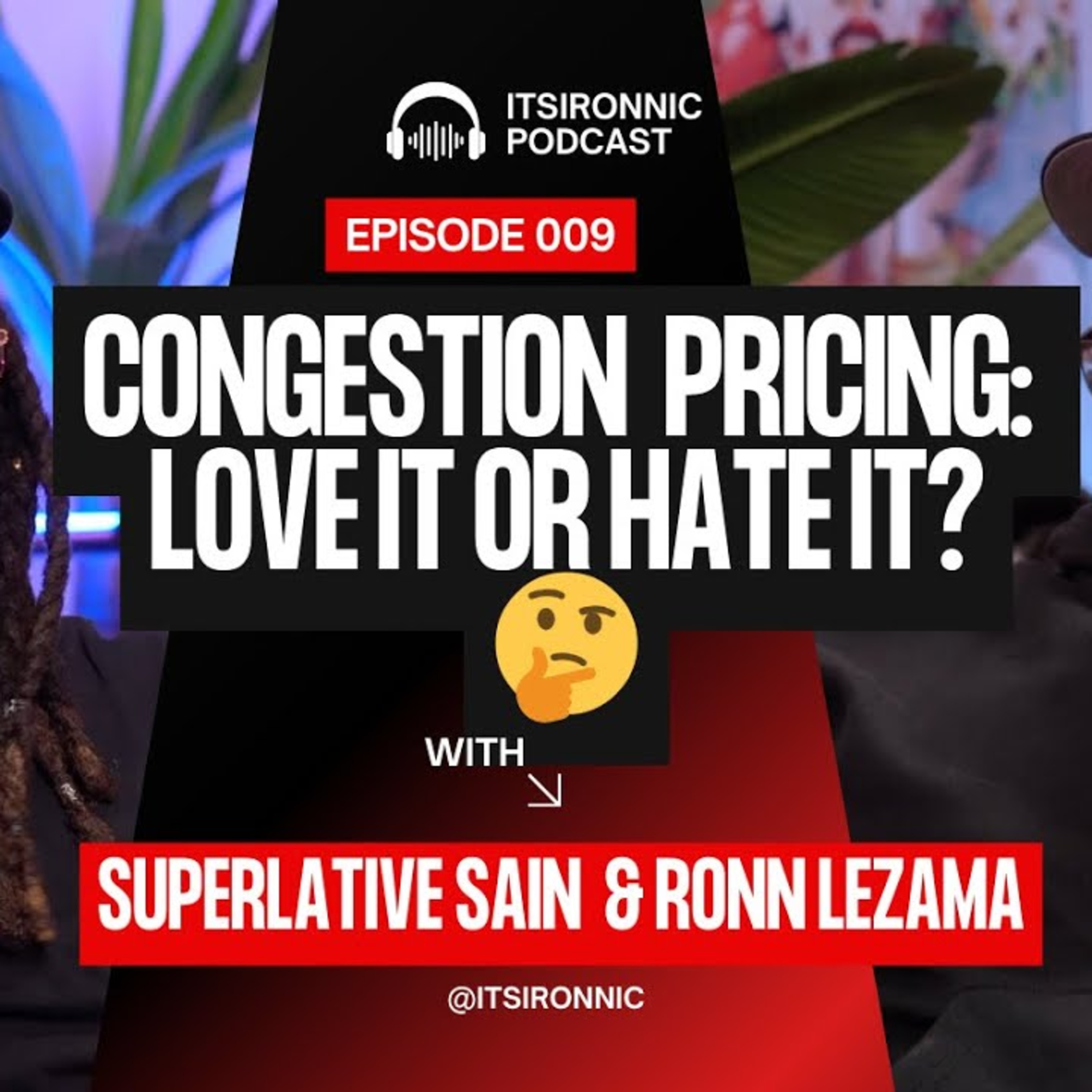 Episode 9: Am I a Bad Person for Supporting Congestion Pricing? episode artwork
