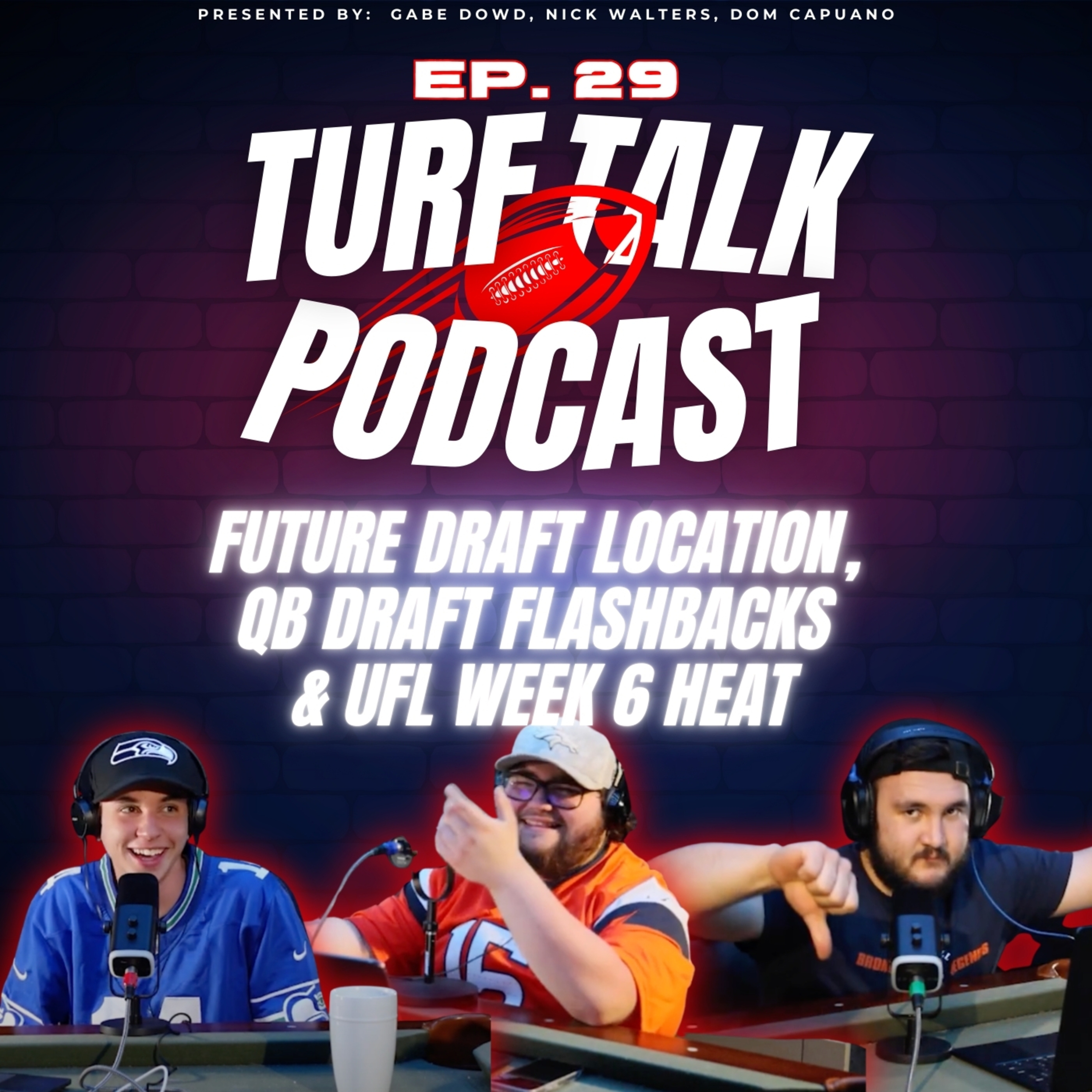 Episode 29 | Future Draft Location, QB Draft Flashbacks & UFL Week 6 Heat!! episode artwork
