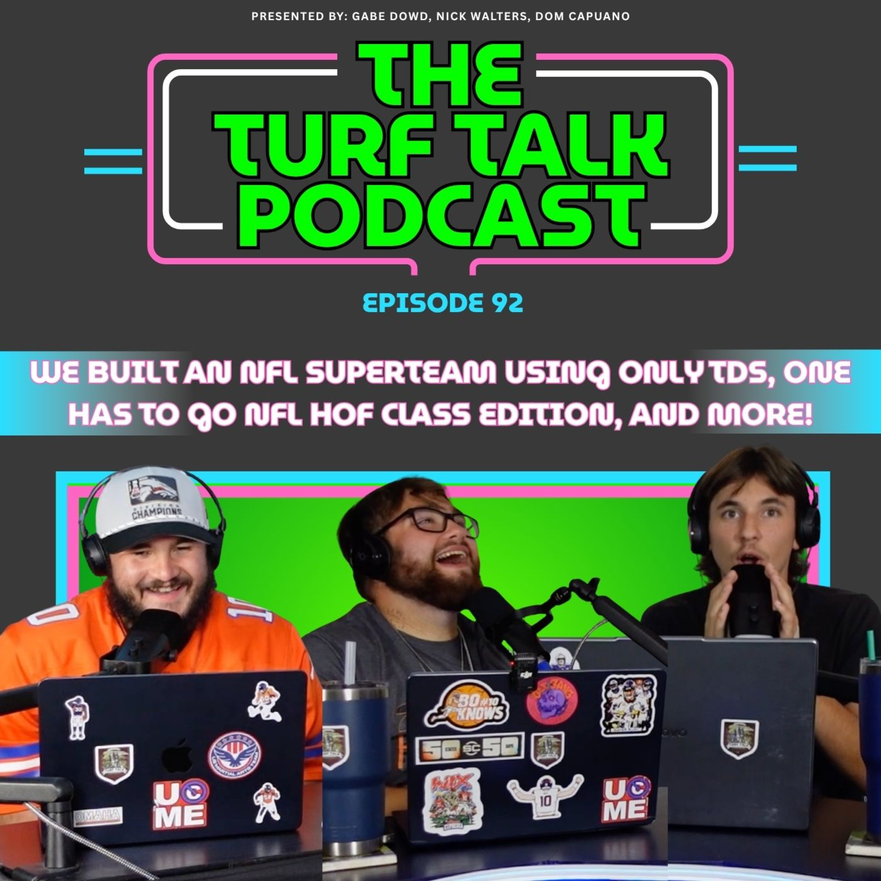Episode 92 | WE BUILT AN NFL SUPERTEAM USING ONLY TDS, ONE HAS TO GO NFL HOF CLASS EDITION, AND MORE! episode artwork