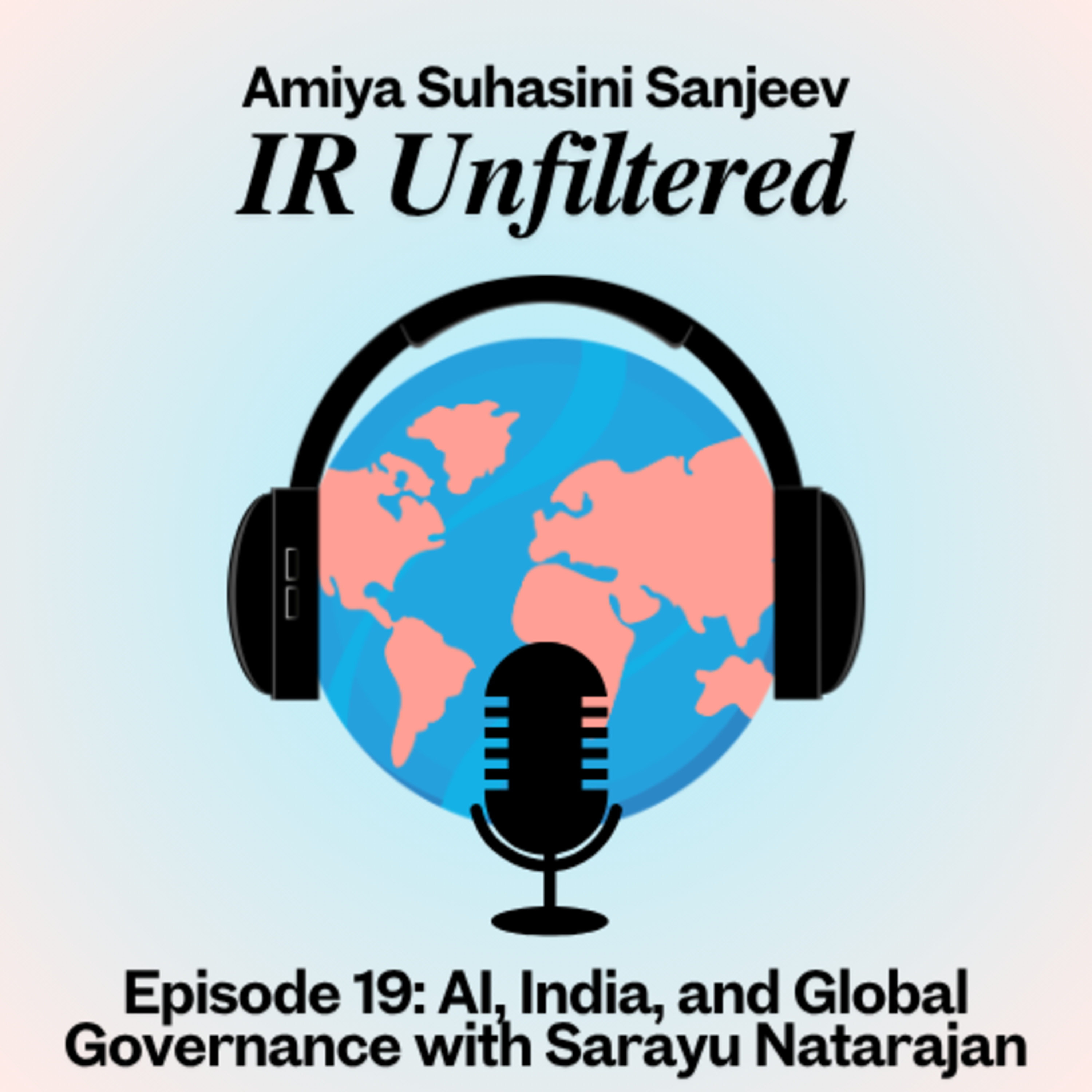 Episode 19: AI, India, and Global Governance with Sarayu Natarajan episode artwork