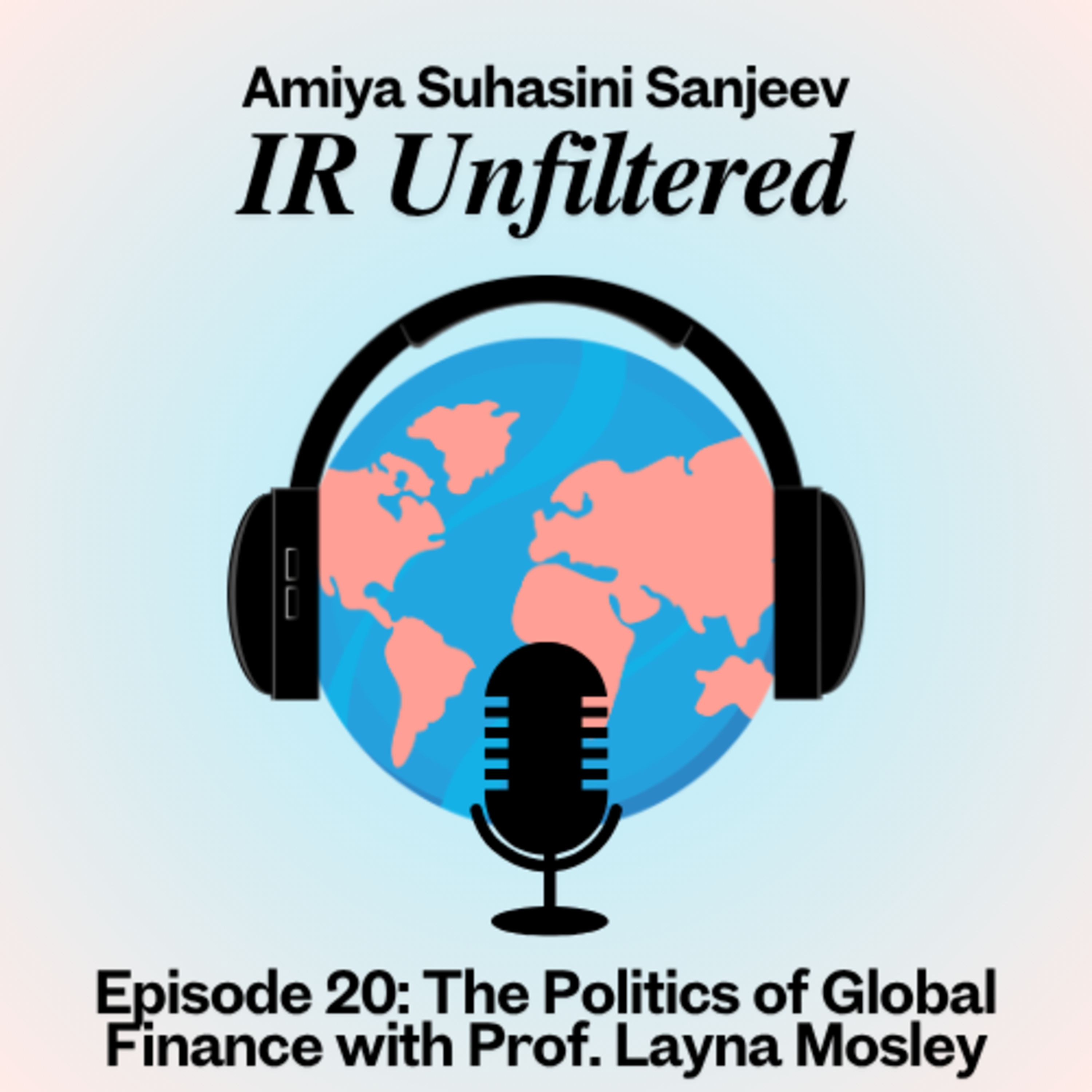 Episode 20: The Politics of Global Finance with Prof. Layna Mosley episode artwork