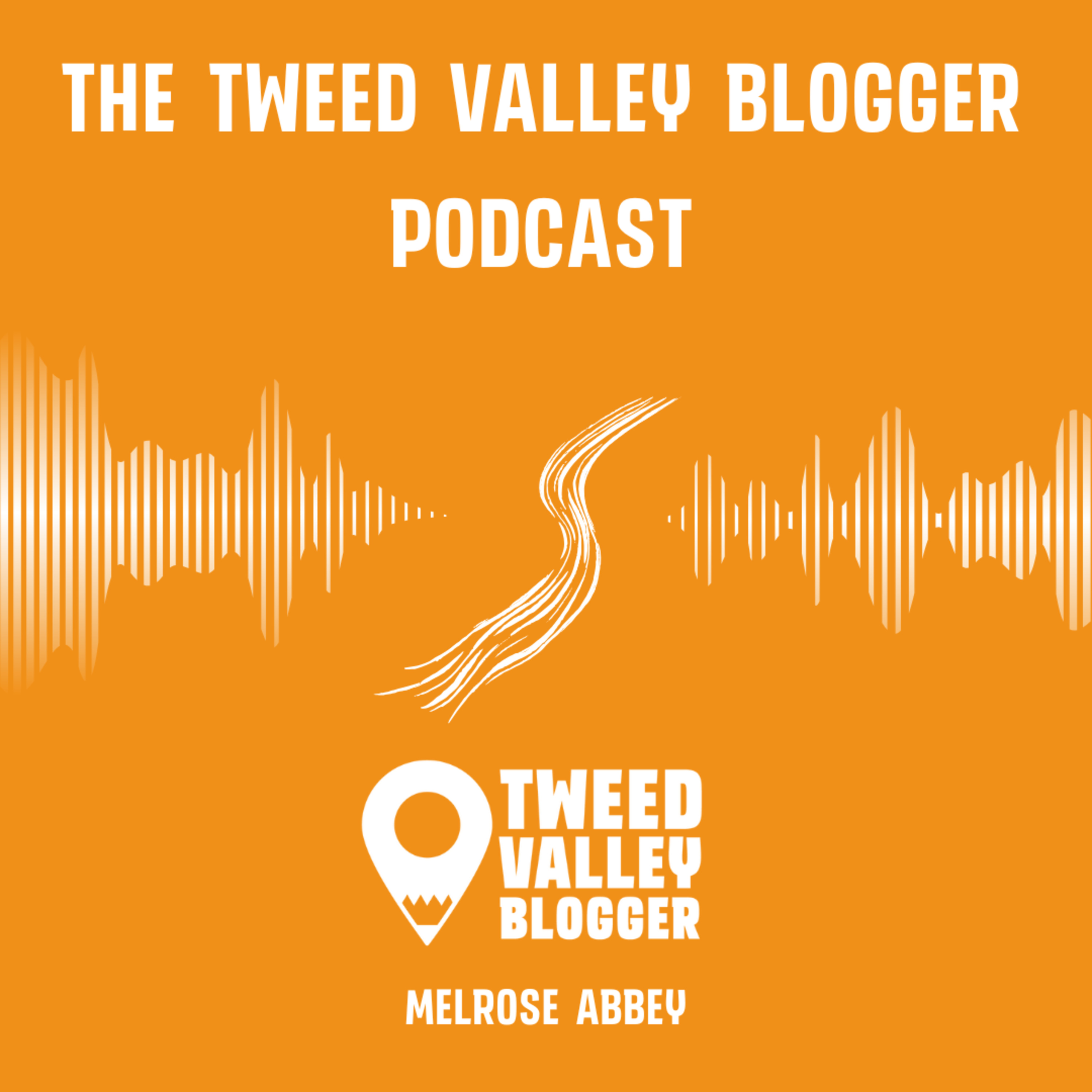 The Tweed Valley Blogger Podcast
